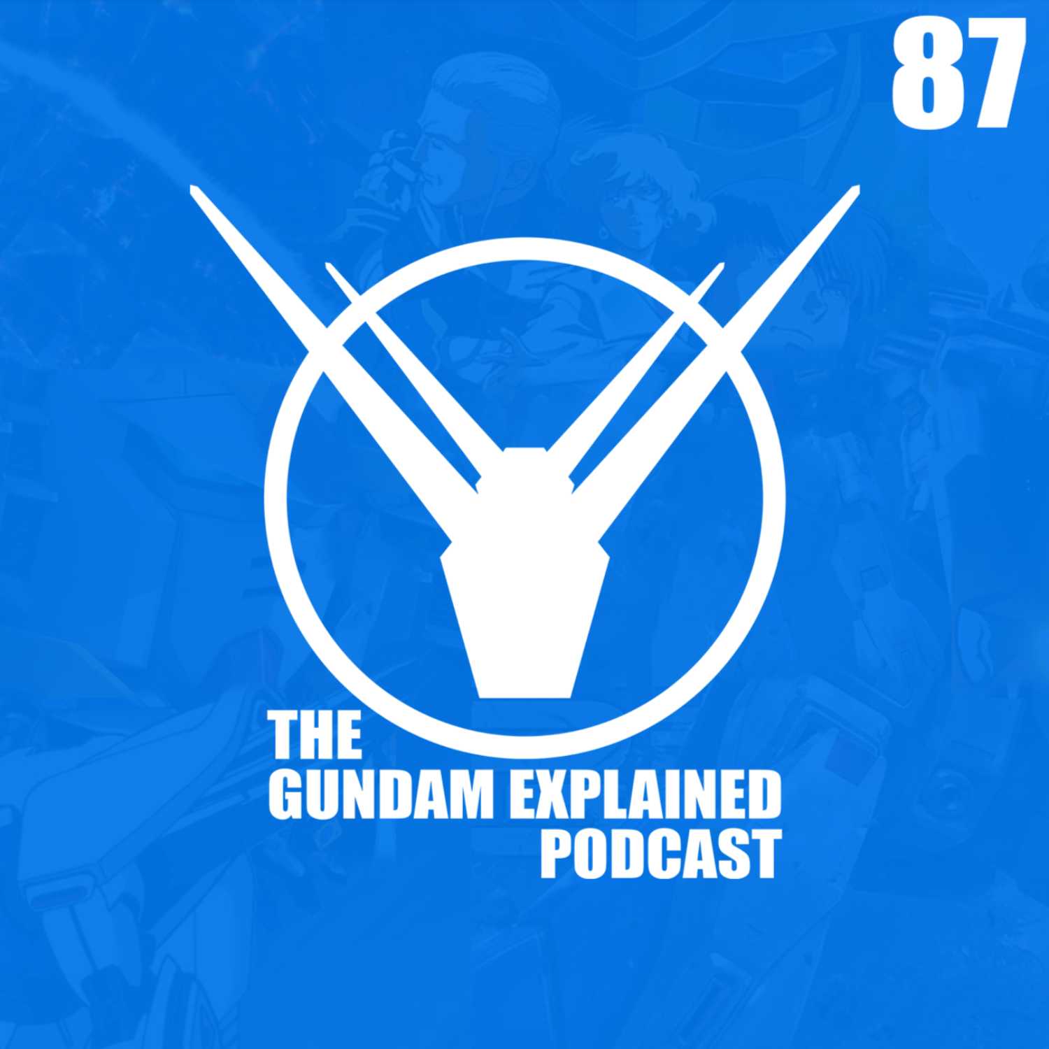 Annoying Gundam Characters, Soundtrack Themes [The Gundam Explained Show 87]