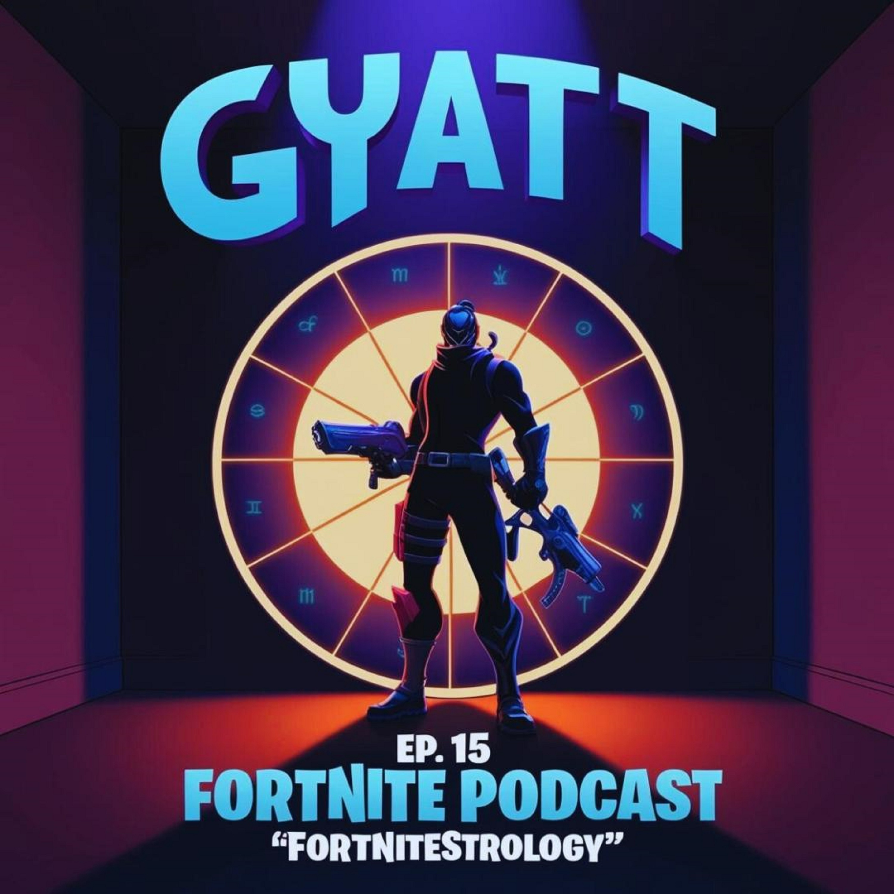 GYATT Fortnite Podcast