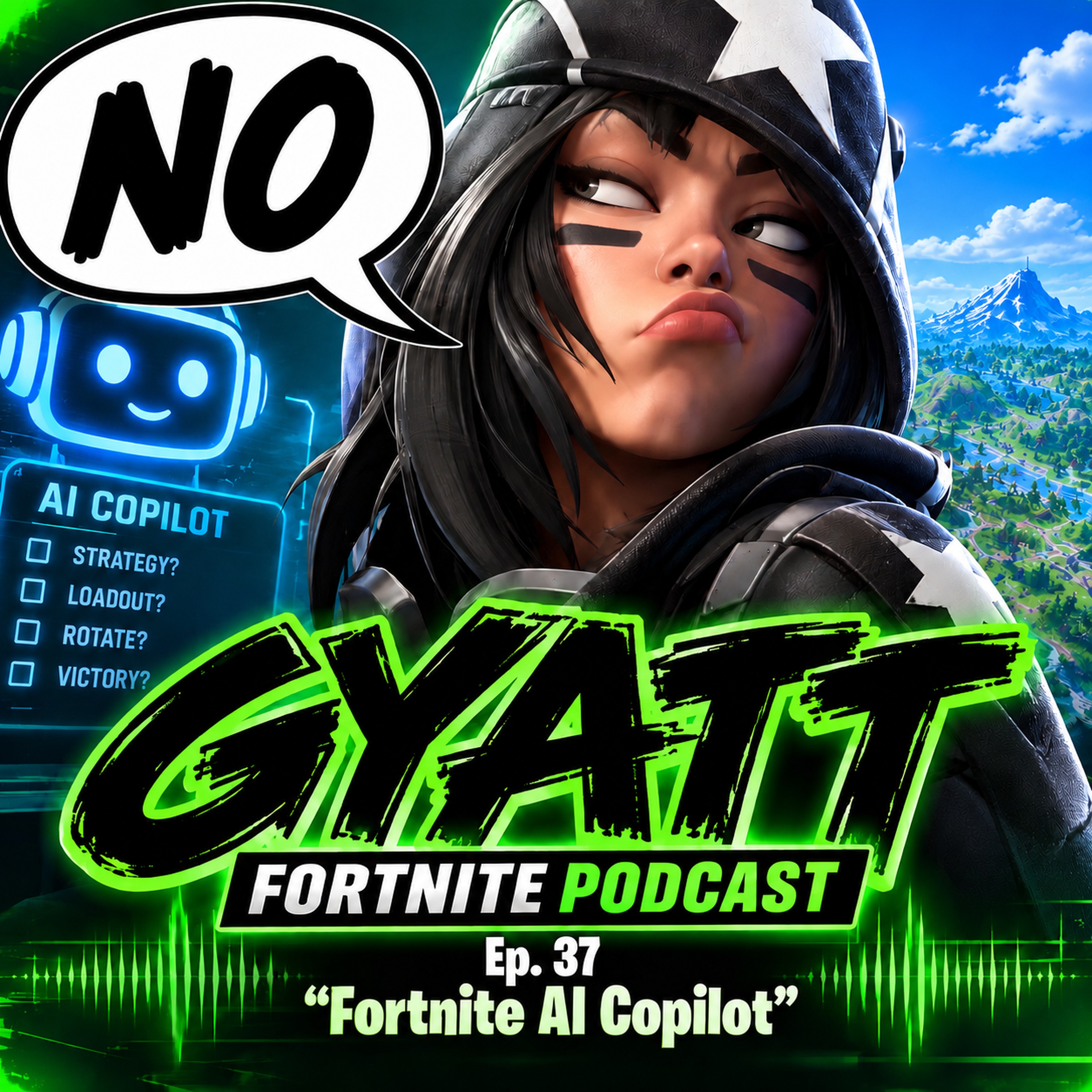 GYATT Fortnite Podcast Ep. 37 "Fortnite AI CoPilot" episode artwork
