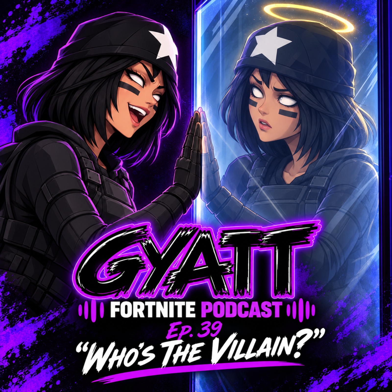 GYATT Fortnite Podcast Ep.39 " Who's The Villain?" episode artwork