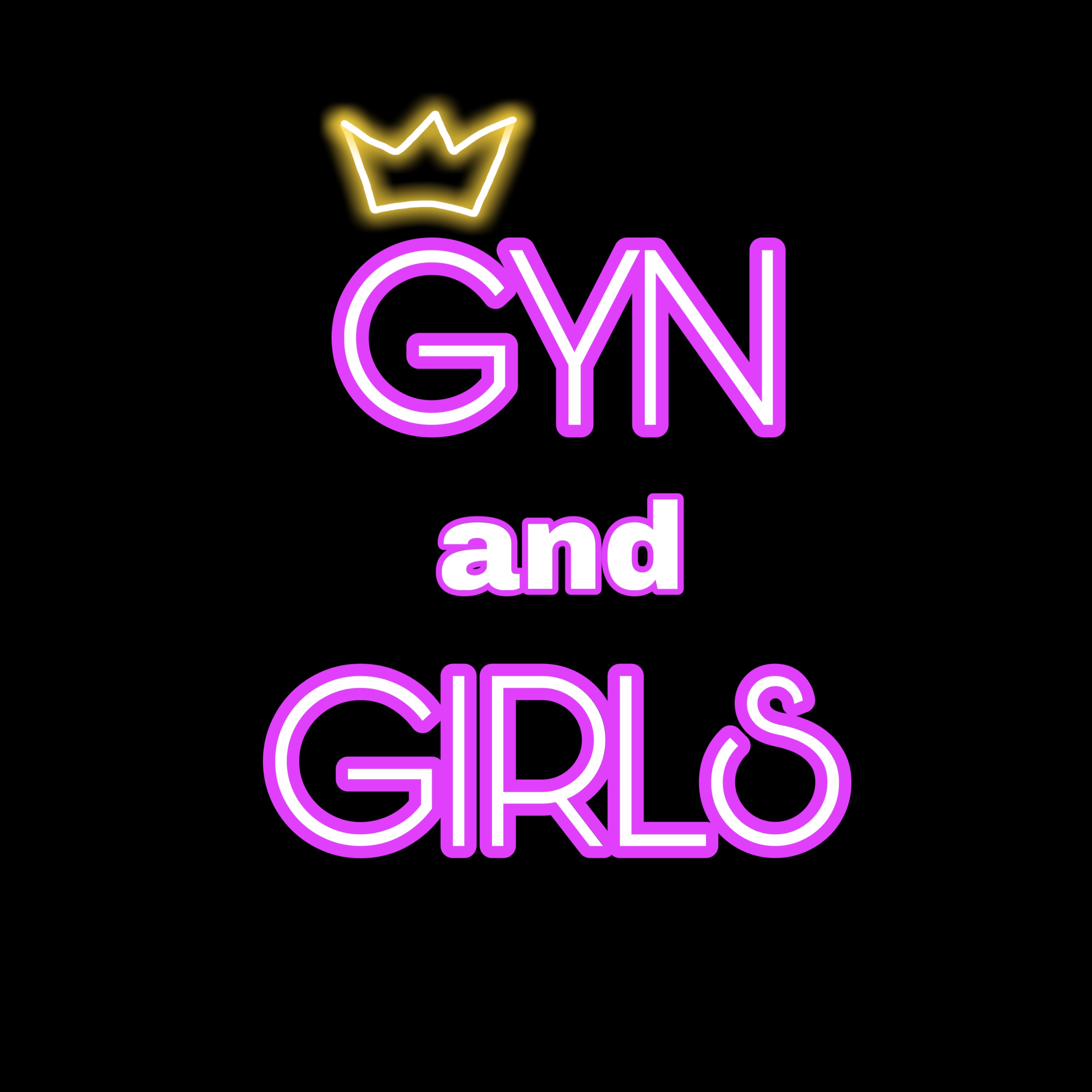 Gyn and Girls
