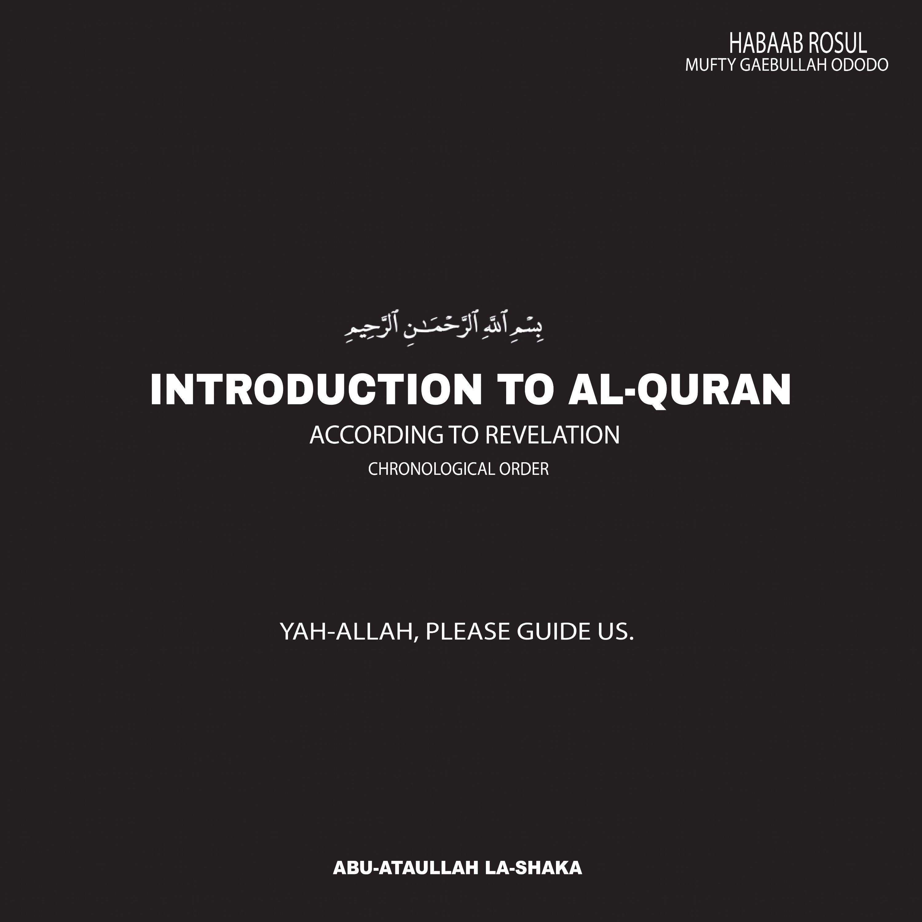 Habaab Rosul. Al-Quran According to Revelation