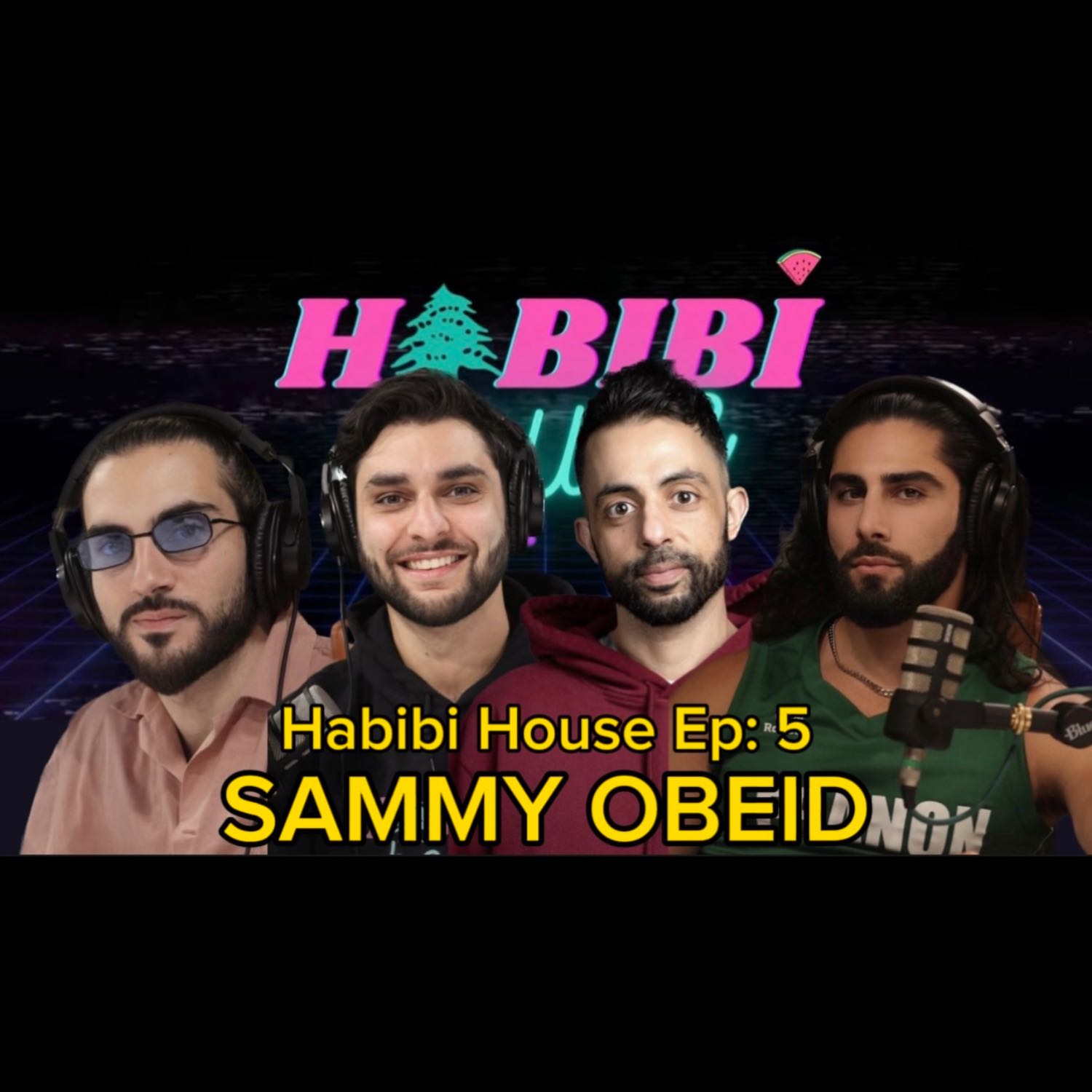 Habibi House Ep. 5: Sammy Obeid