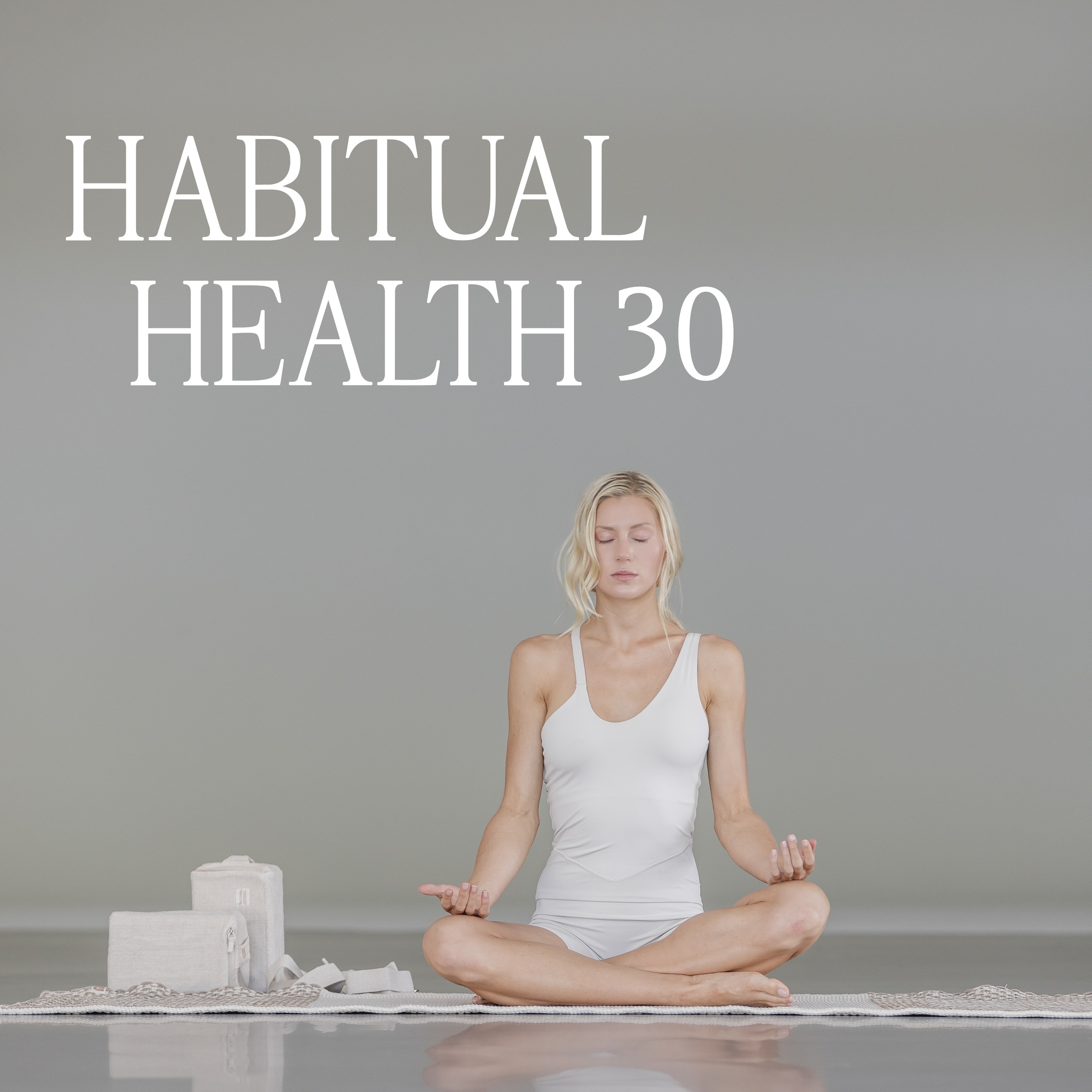 Habitual Health 30 podcast artwork
