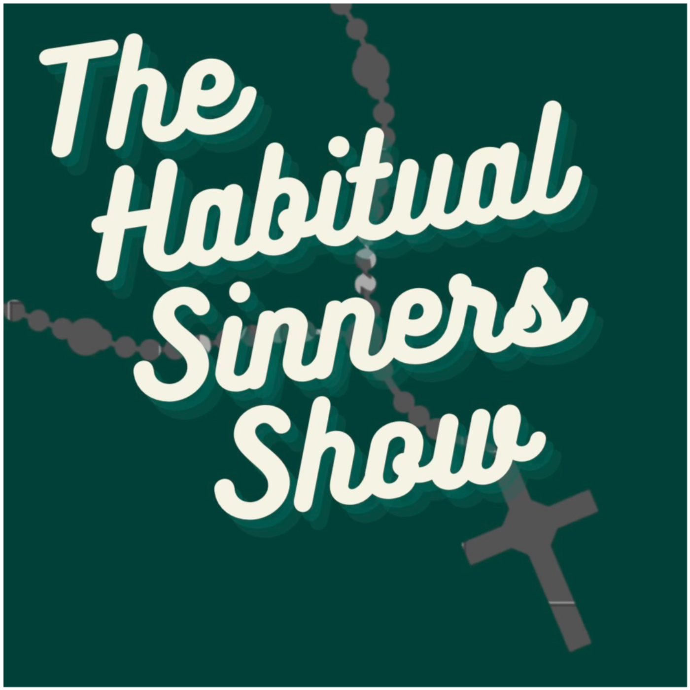The Habitual Sinners Show