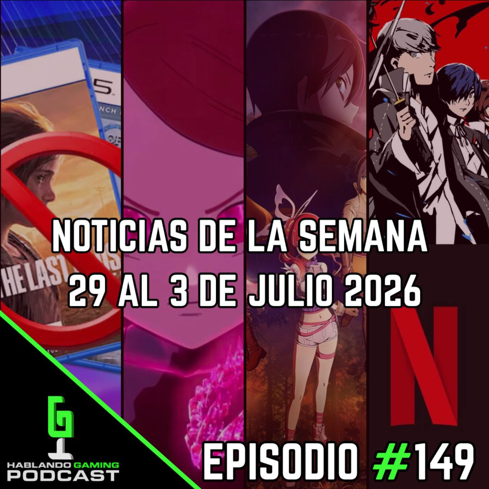 🎮 Hablando Gaming Podcast | Noticias de la Semana 29 al 3 de Julio 2026 - Episodio #149 episode artwork