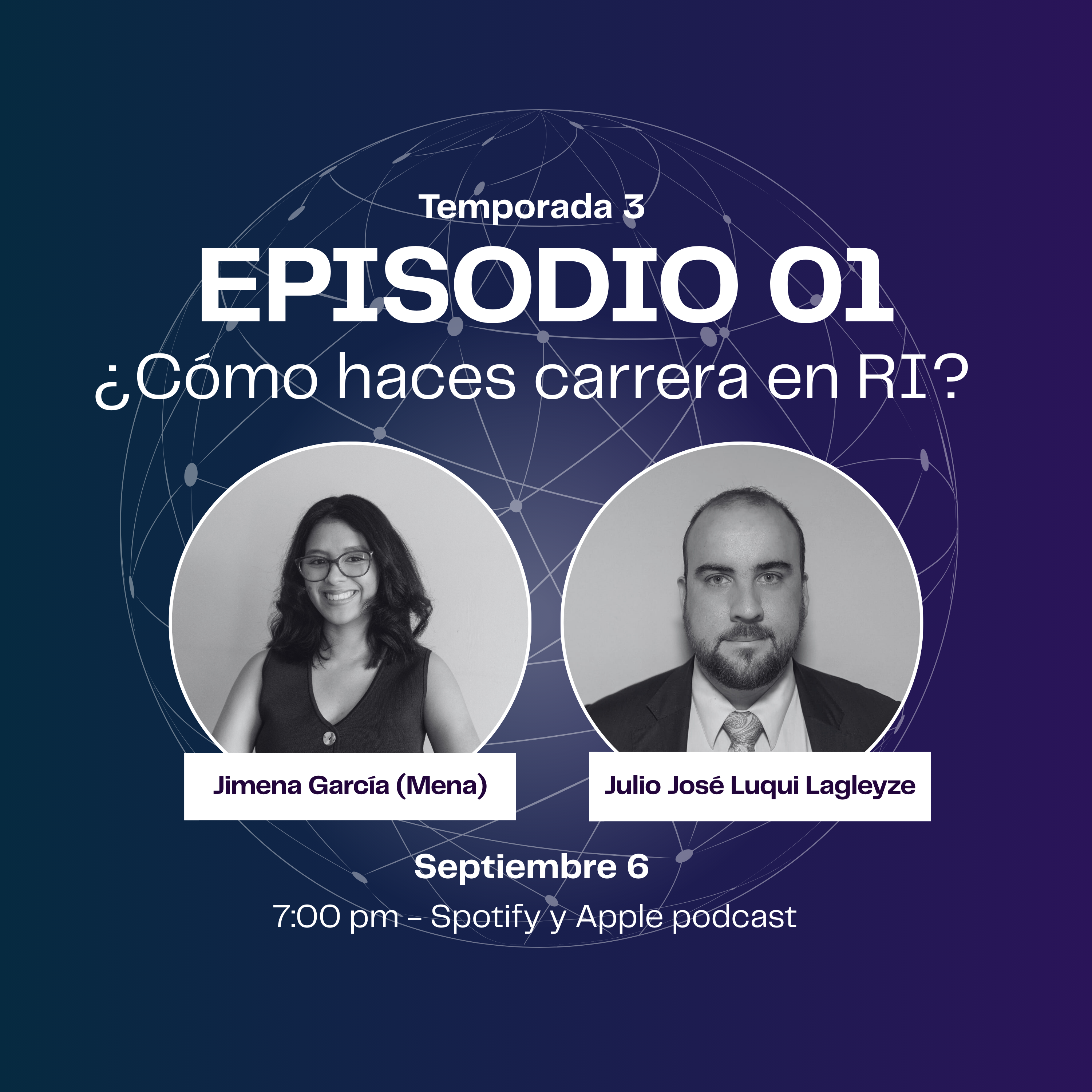 EP.01 ¿Cómo hacemos carrera en relaciones internacionales? Consejos, experiencias y tips para una carrera de éxito en las RI ft. Julio José Luqui Lagleyze episode artwork