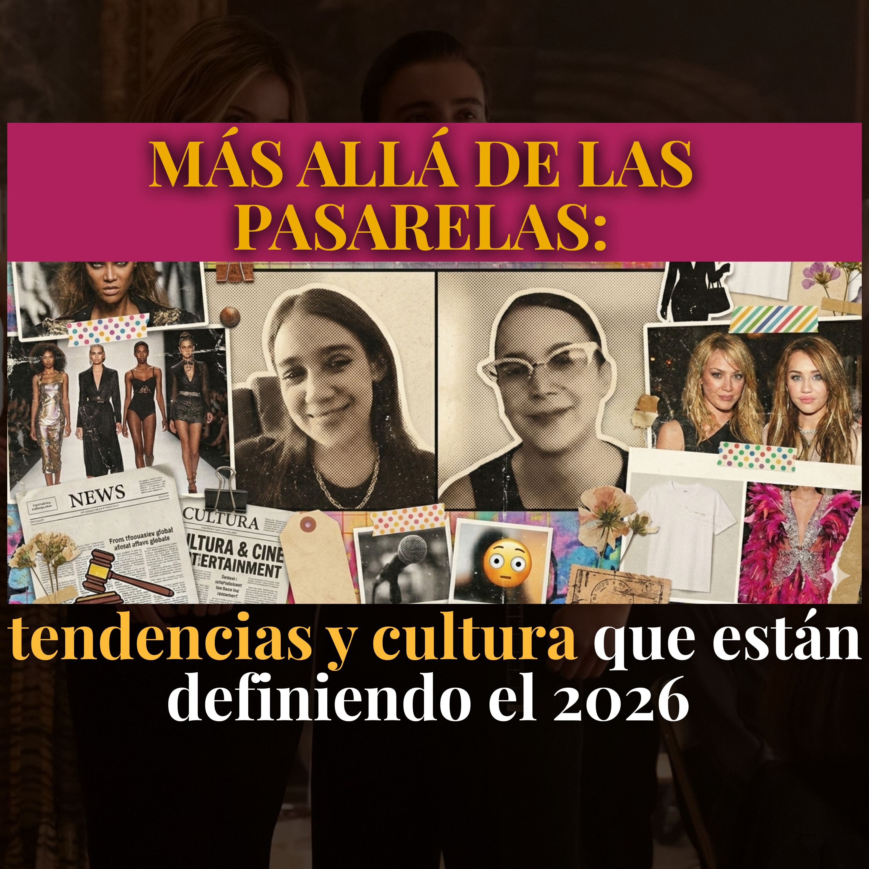 #46 Más allá de las  pasarelas:  tendencias y cultura que están definiendo el 2026