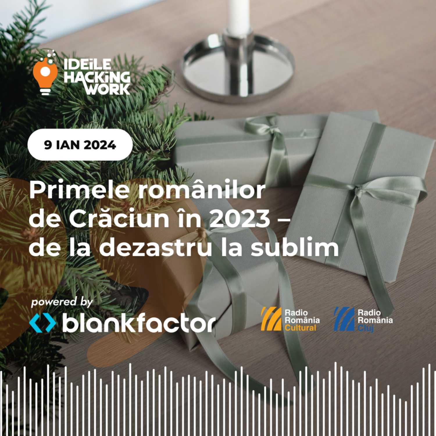Primele românilor de Crăciun în 2023 – de la dezastru la sublim | Ideile Hacking Work 29
