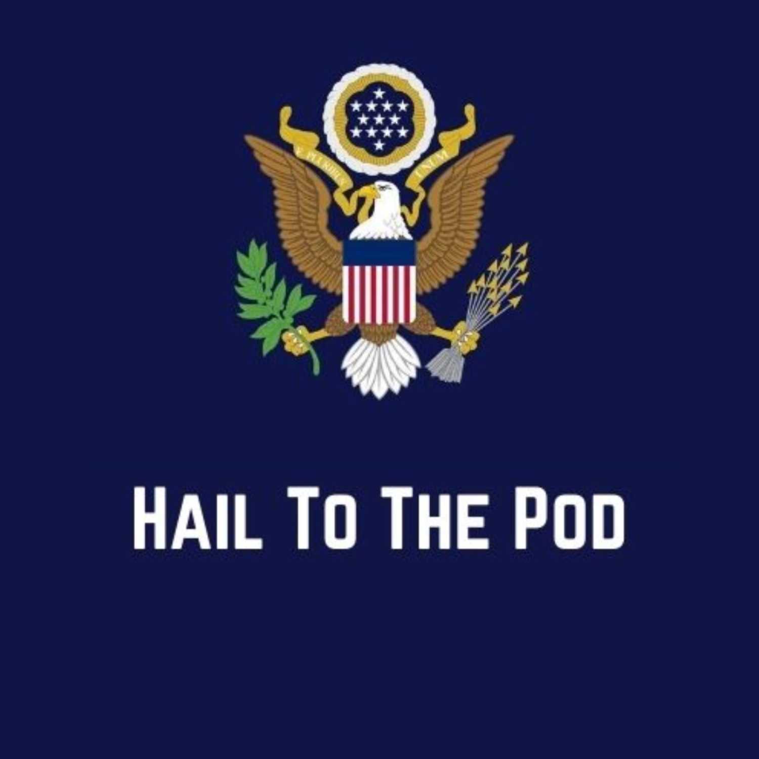 Hail to The Pod