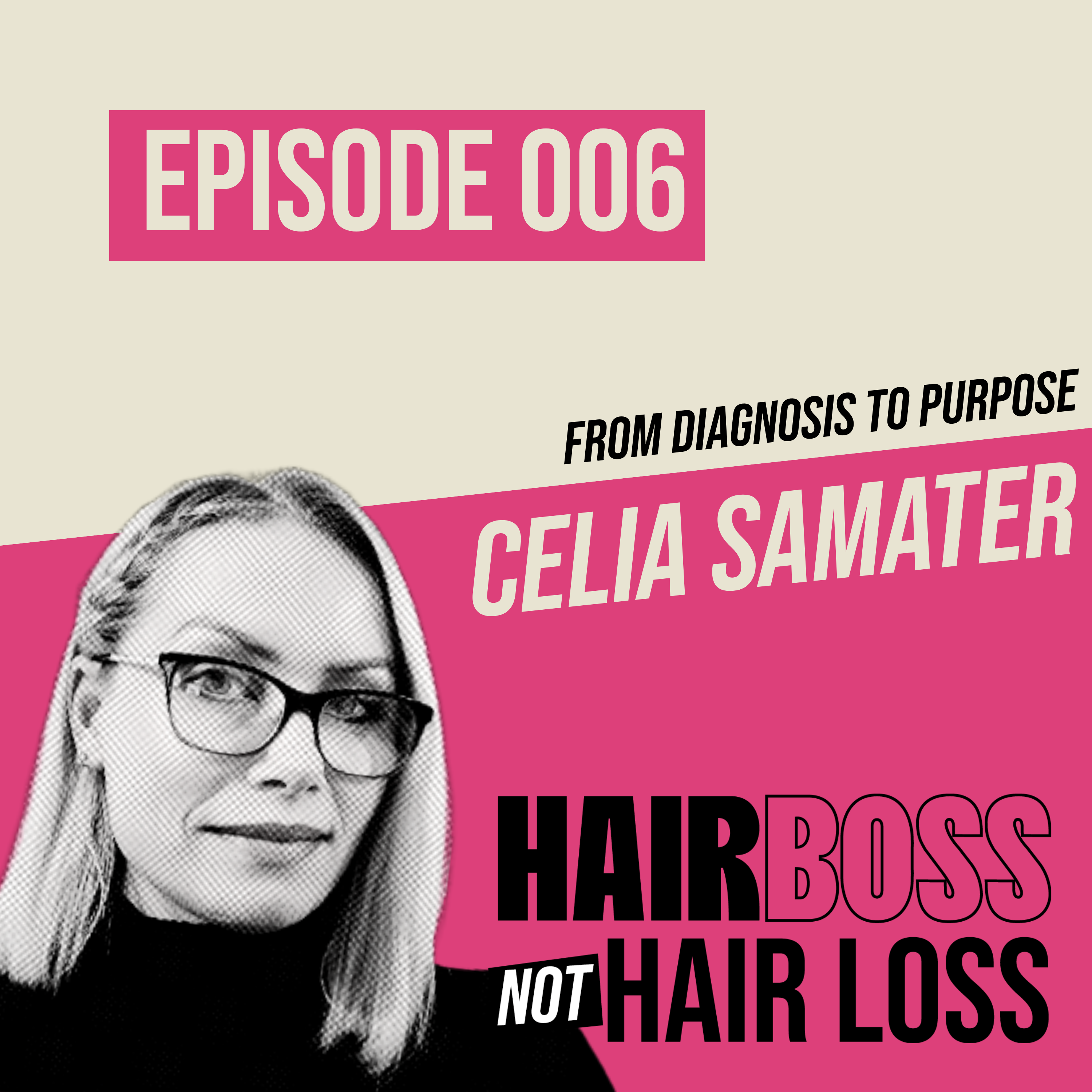 From Diagnosis to Purpose with Celia Samater  episode artwork