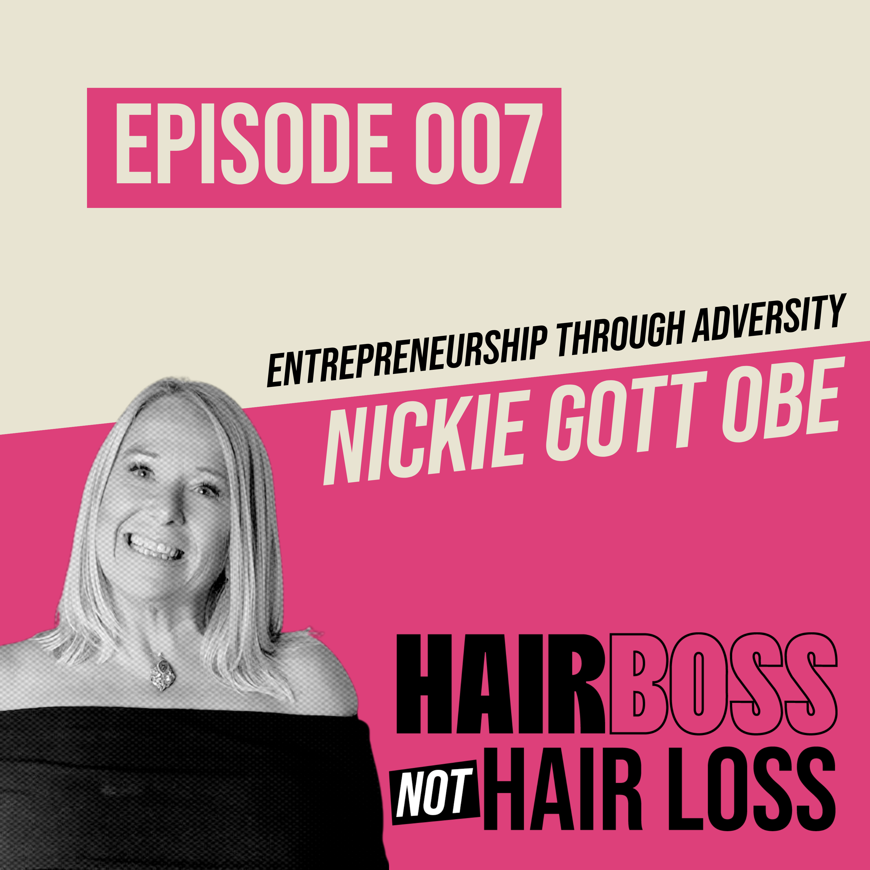 Entrepreneurship through Adversity with Nickie Gott OBE  episode artwork