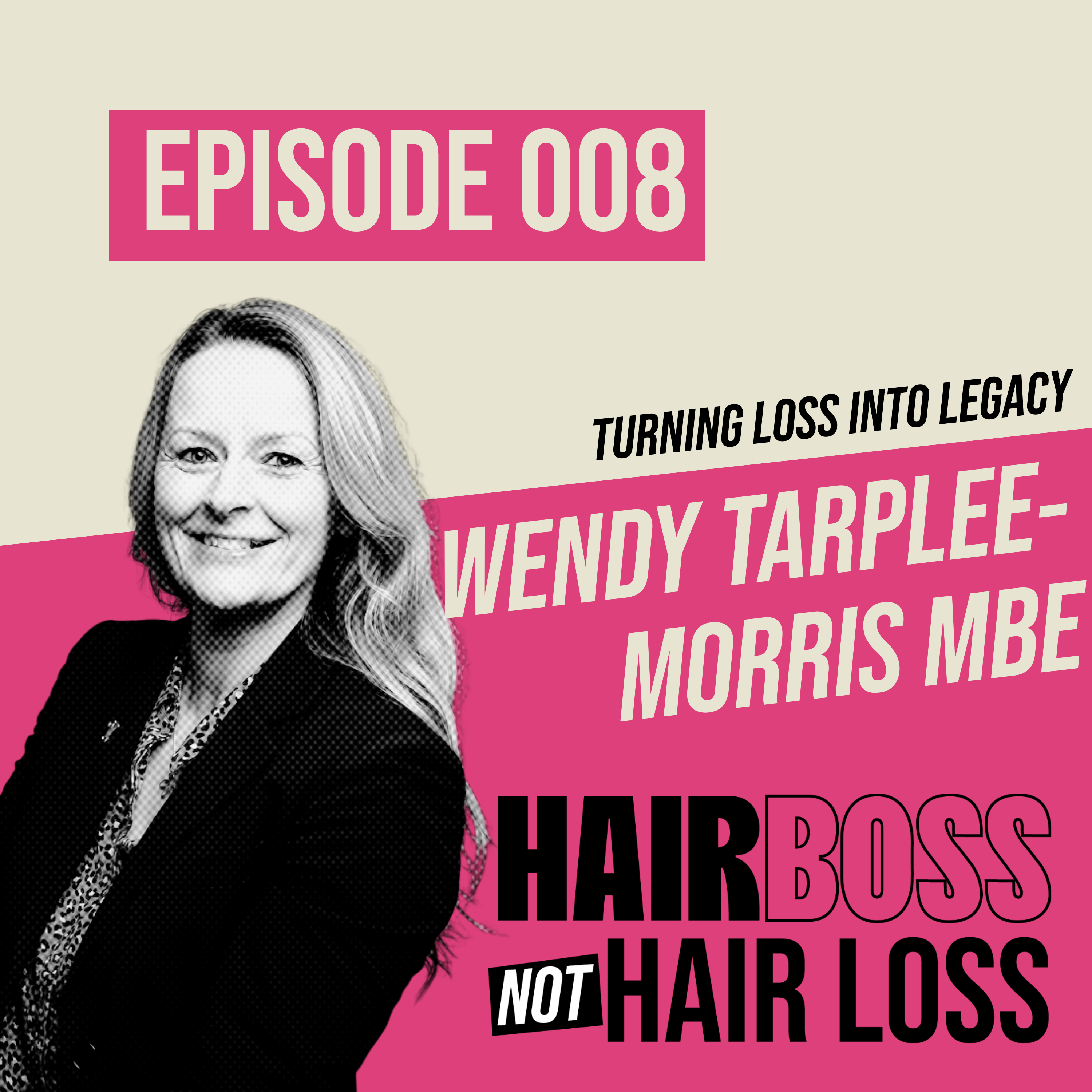 Turning Loss into Legacy with Wendy-Tarplee Morris MBE  episode artwork
