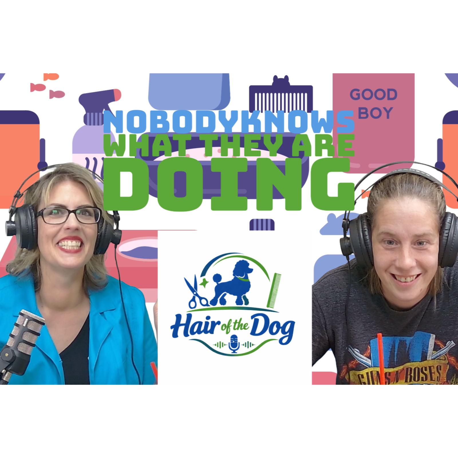Hair of the Dog Episode 5 :Nobody Knows What They’re Doing! episode artwork
