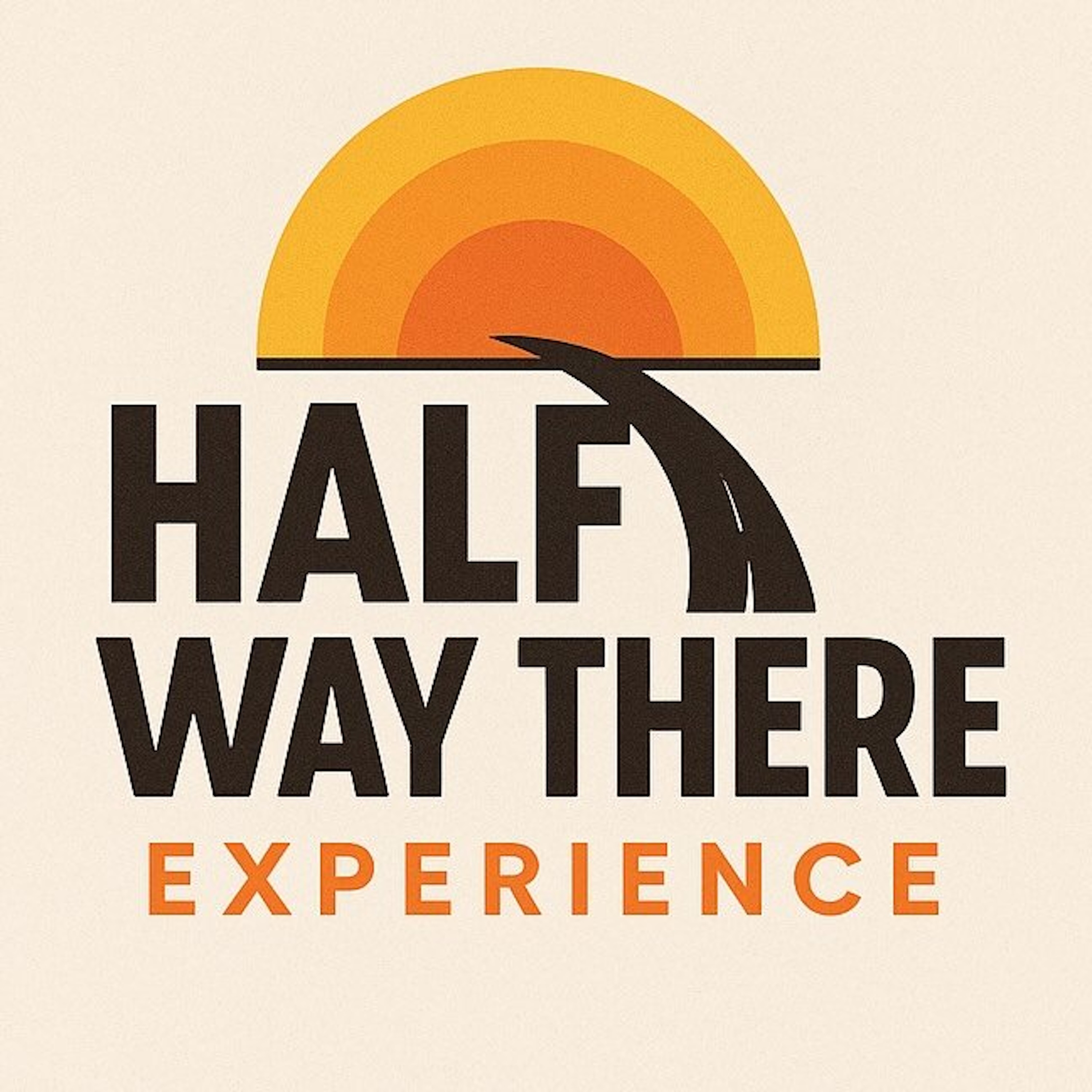 Half Way There Experience