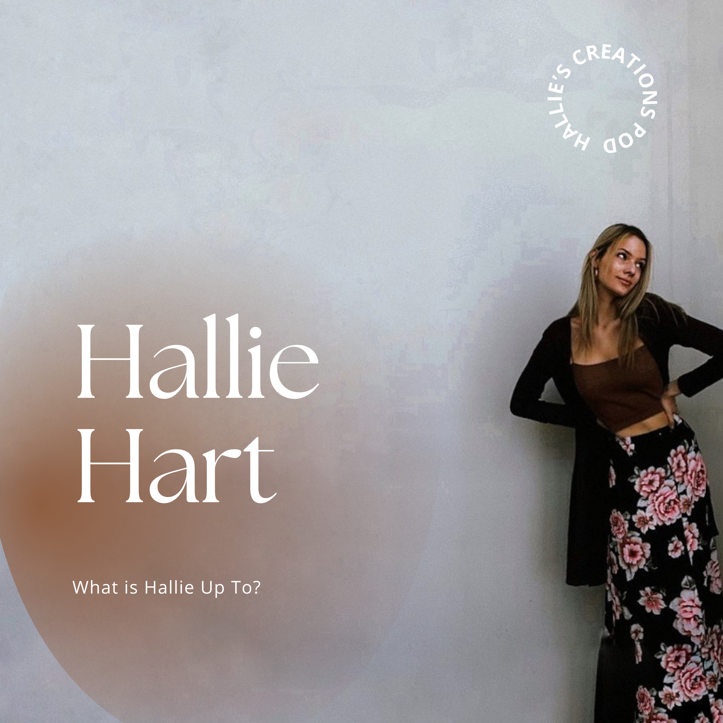 Introducing What is Hallie up to?