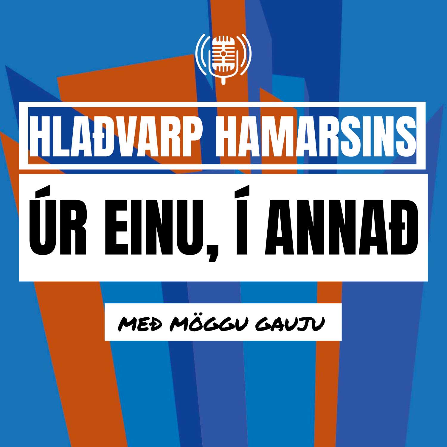 Hlaðvarp Hamarsins - "Úr einu í annað"