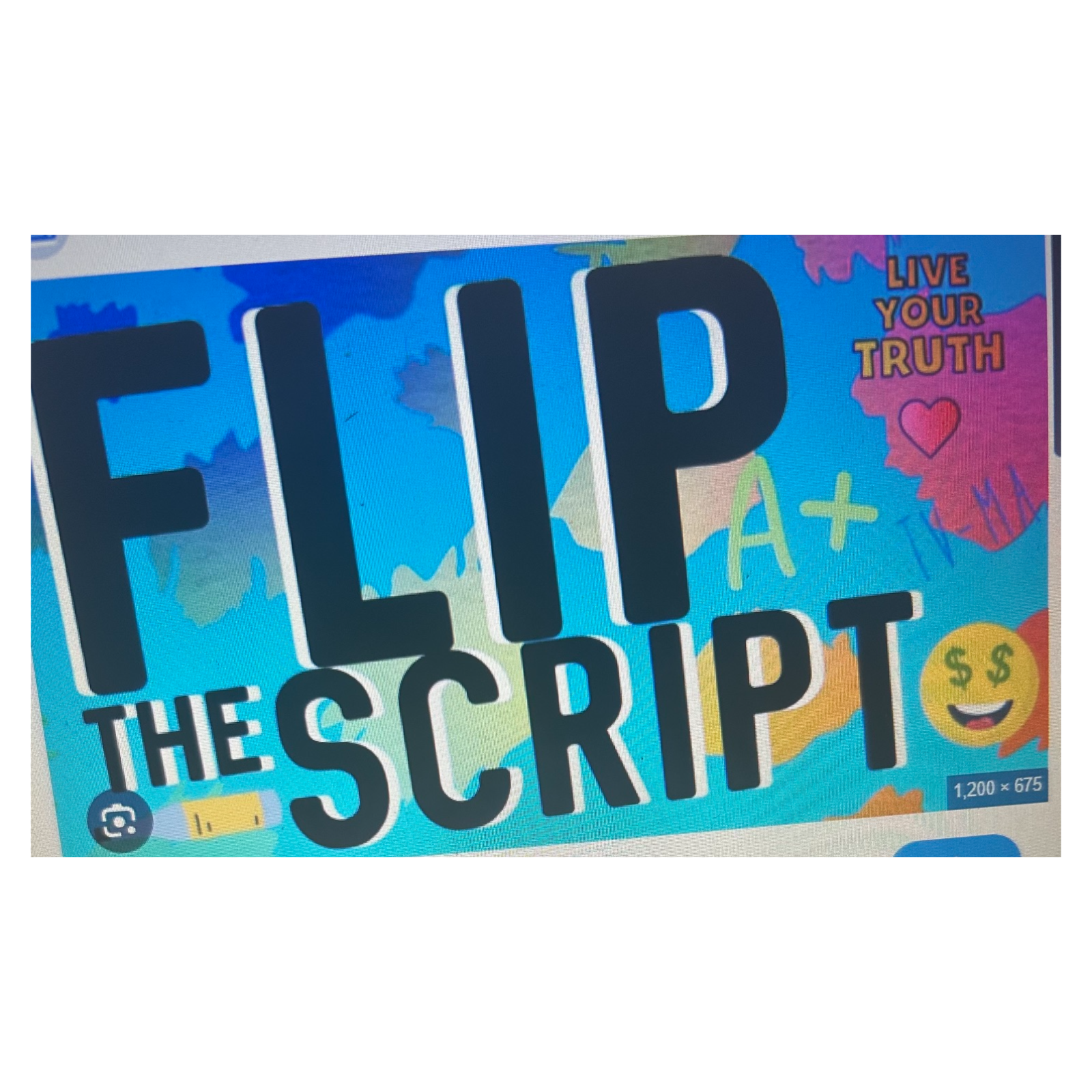 Flip The Script! Do it! I Dare You! 