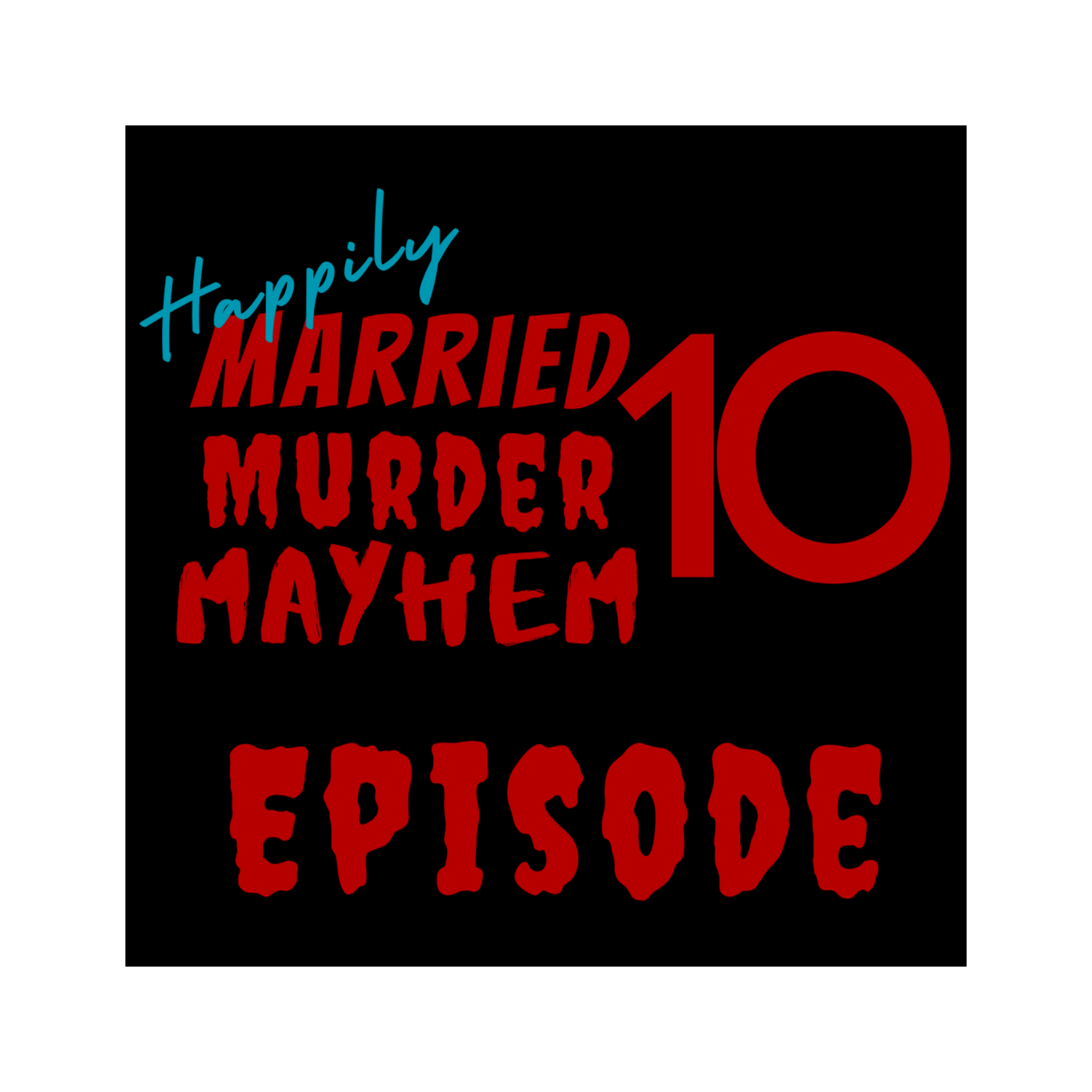 Happily Married Murder Mayhem