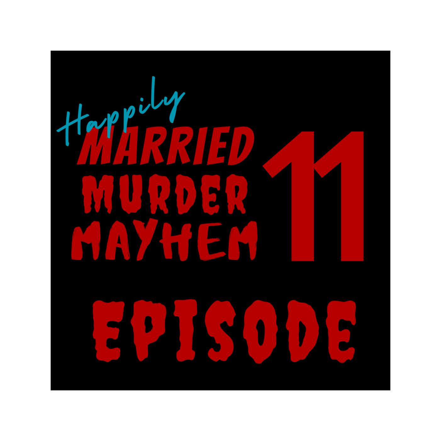 Happily Married Murder Mayhem