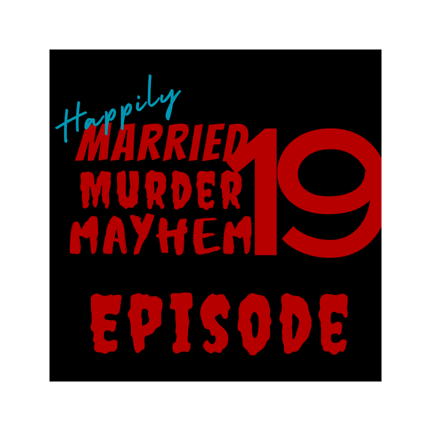 Happily Married Murder Mayhem