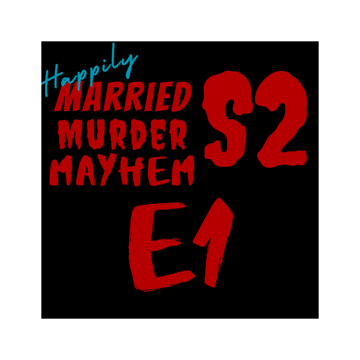 Happily Married Murder Mayhem