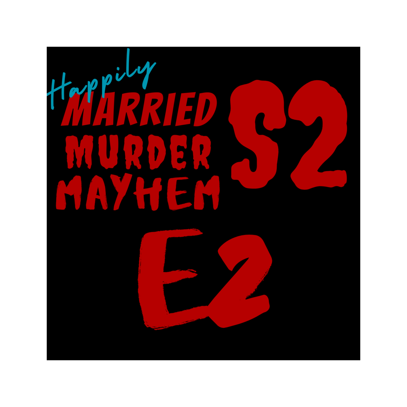 Happily Married Murder Mayhem
