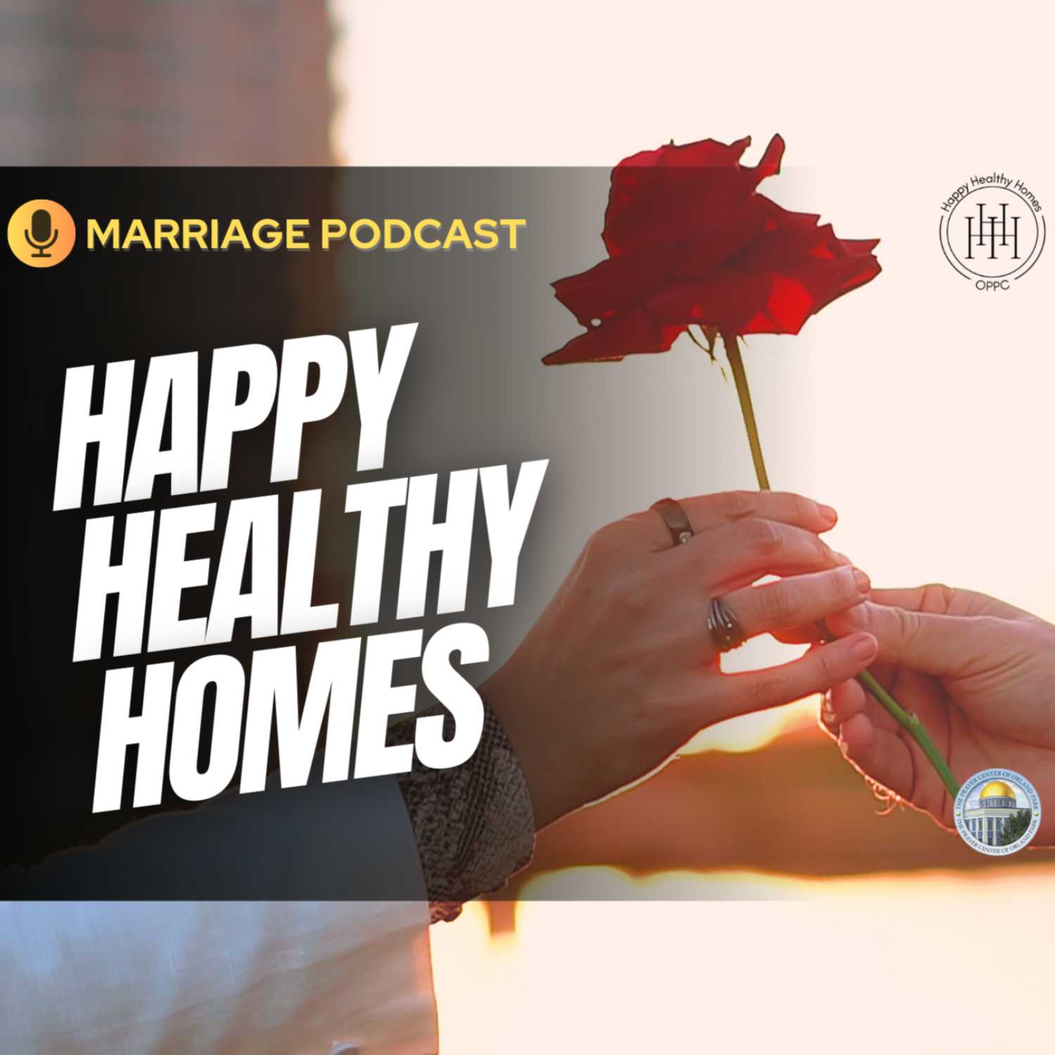 Happy Healthy Homes Marriage Podcast