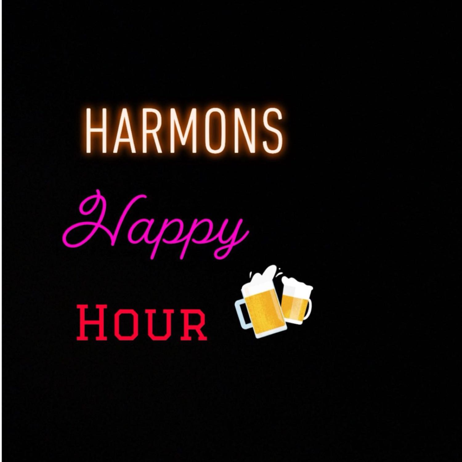 Harmons’ Happy Hour