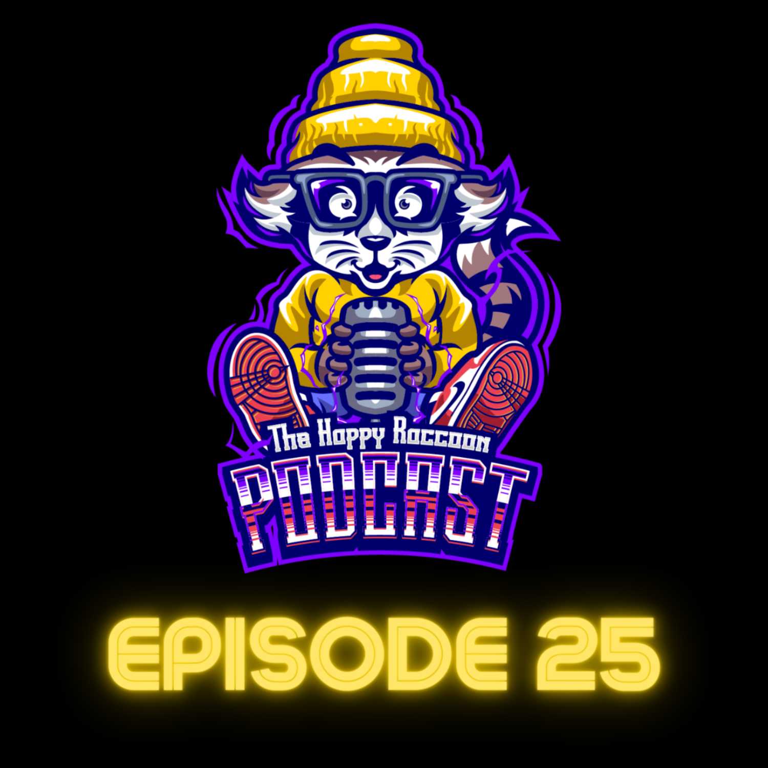 The Happy Raccoon Podcast: Episode 25