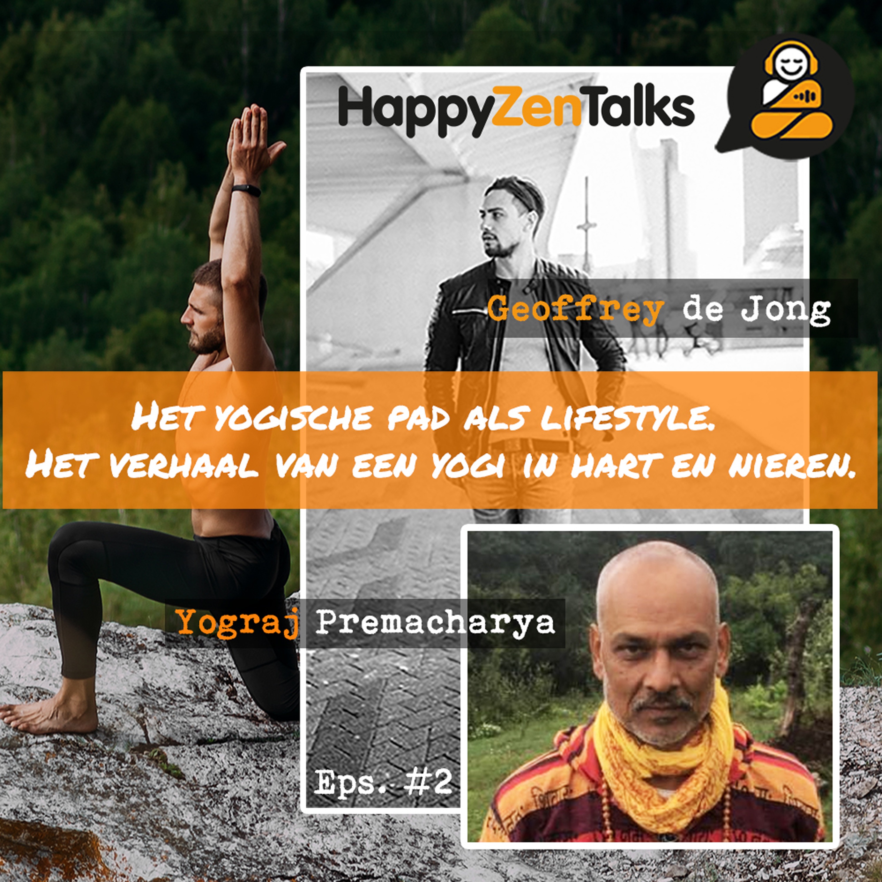 HappyZenTalks #2  Het yogische pad als lifestyle feat. Yograj Premacharya episode artwork