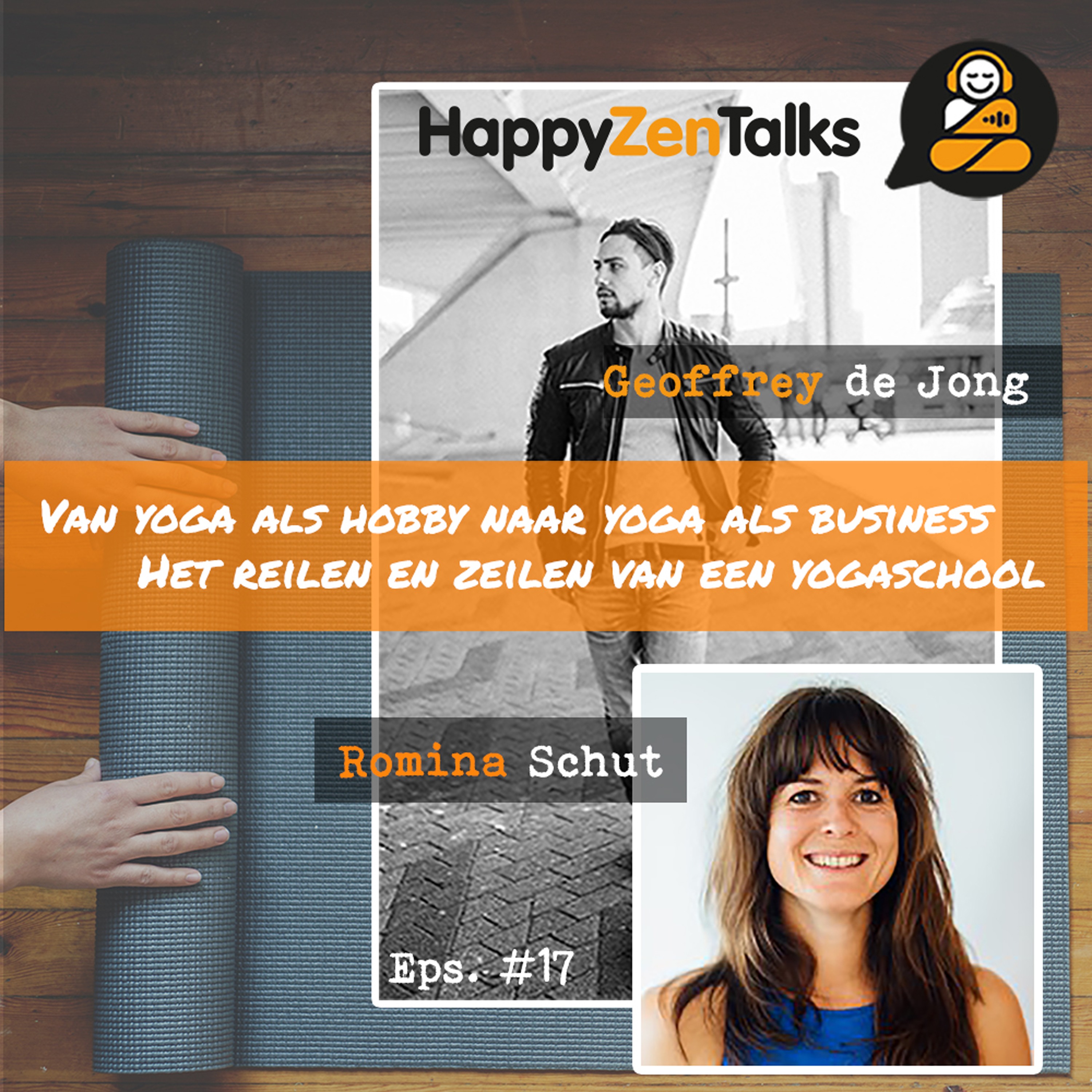 HappyZenTalks #17 Van yoga als hobby naar yoga als business feat. Romina Schut episode artwork