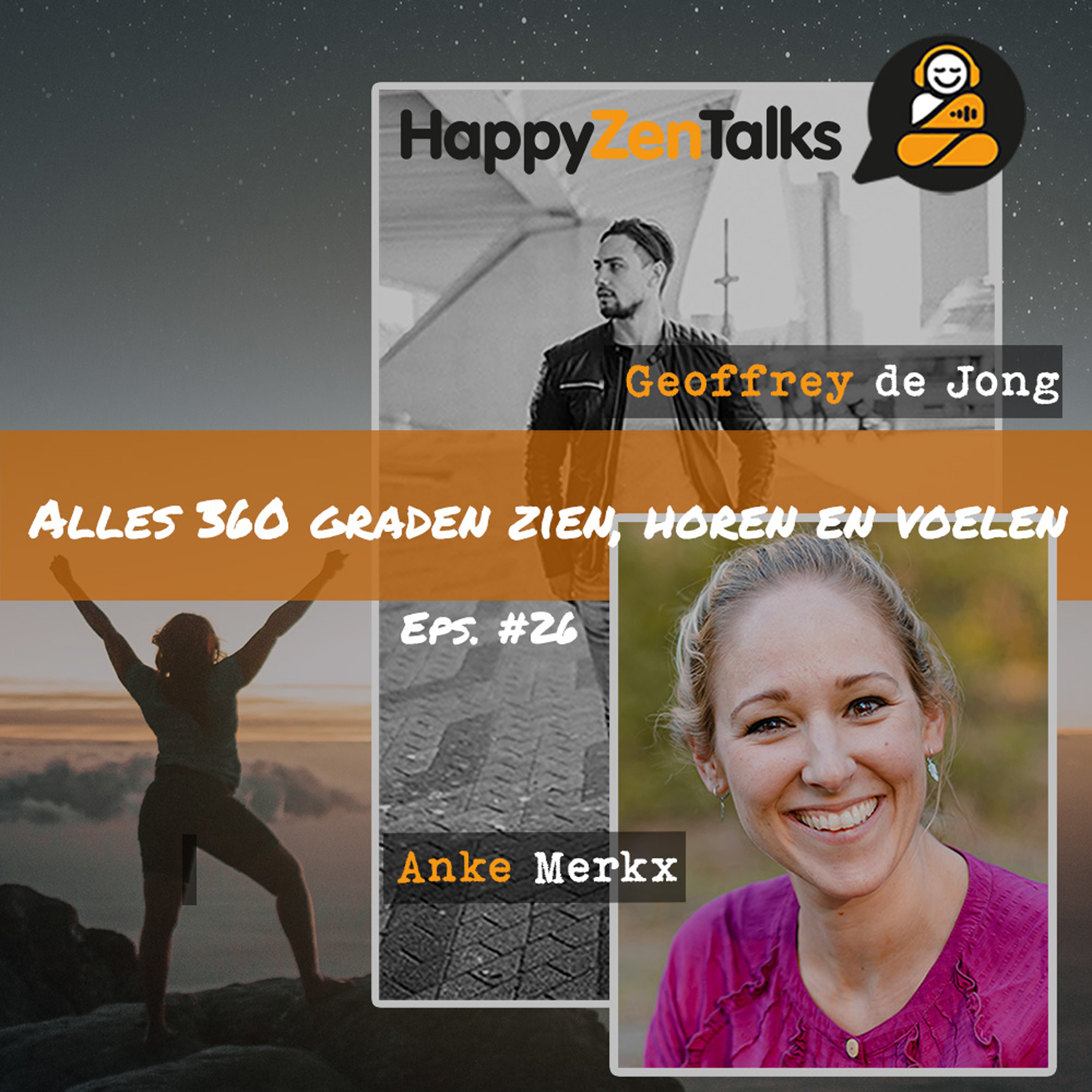 HappyZenTalks #26 Alles 360 graden zien, horen en voelen - Bijna-doodervaringen (BDE) feat. Anke Merkx episode artwork
