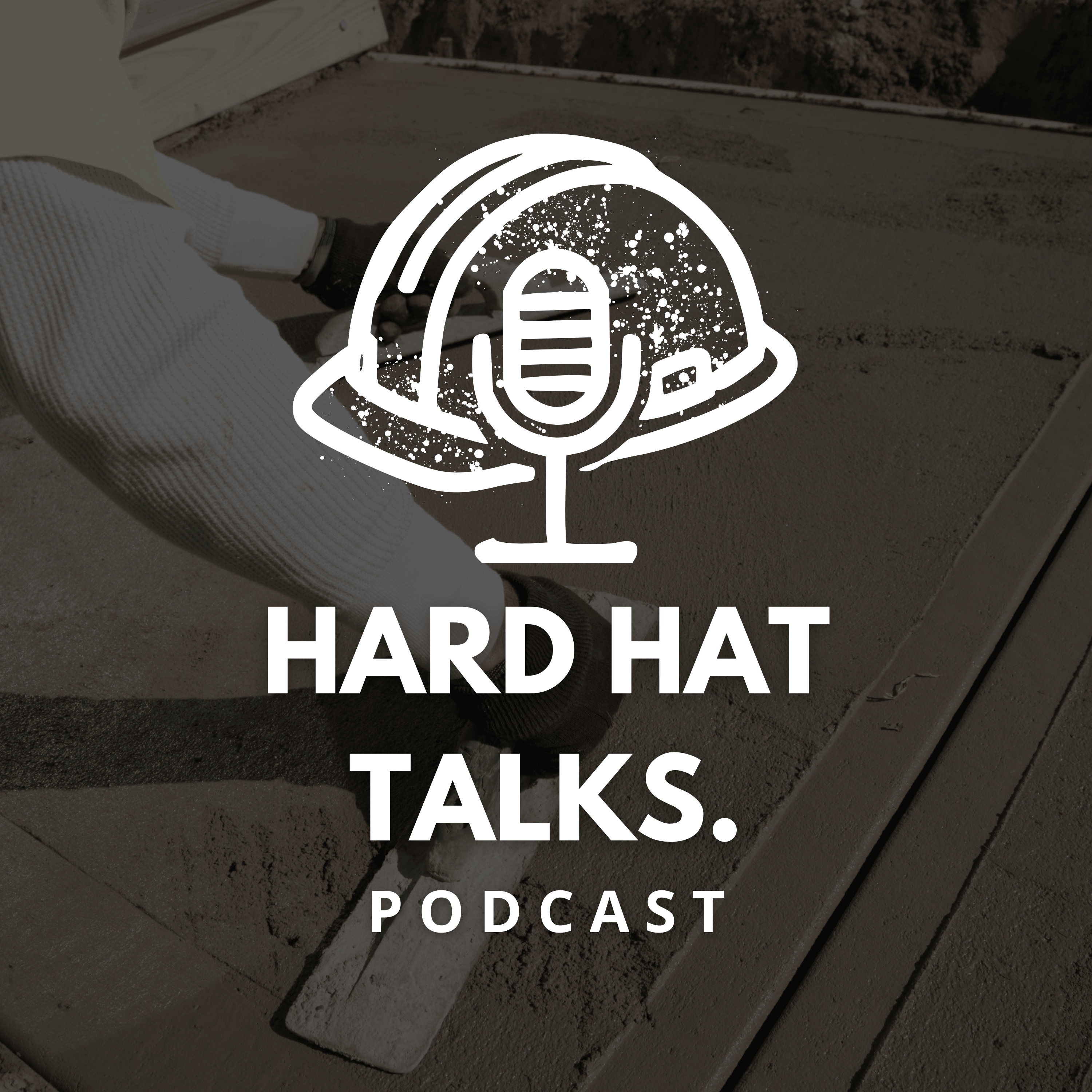 Hard Hat Talks Podcast