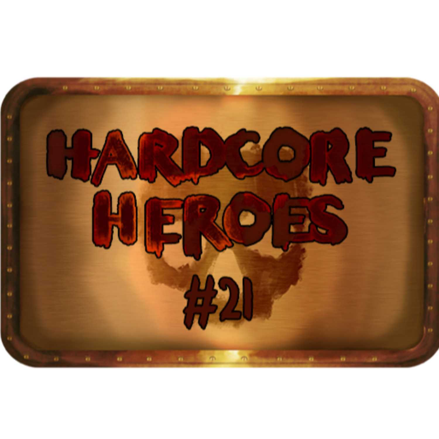 Hardcore Heroes: 021 episode artwork