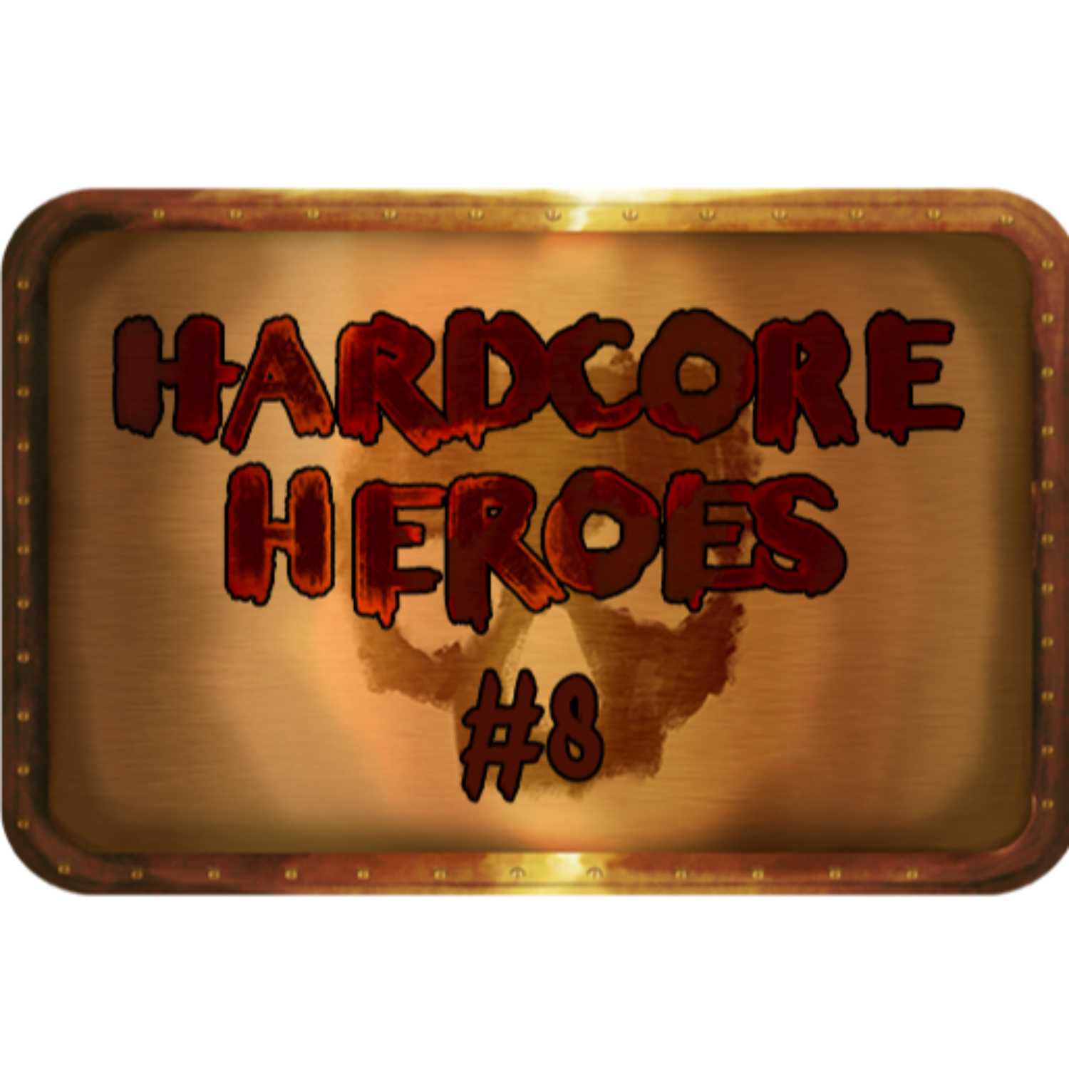 Hardcore Heroes: 008 episode artwork