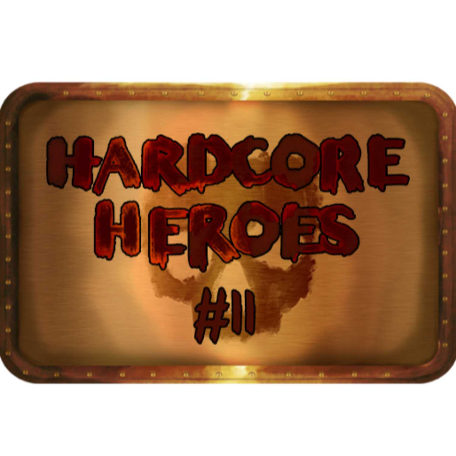 Hardcore Heroes: 011 episode artwork
