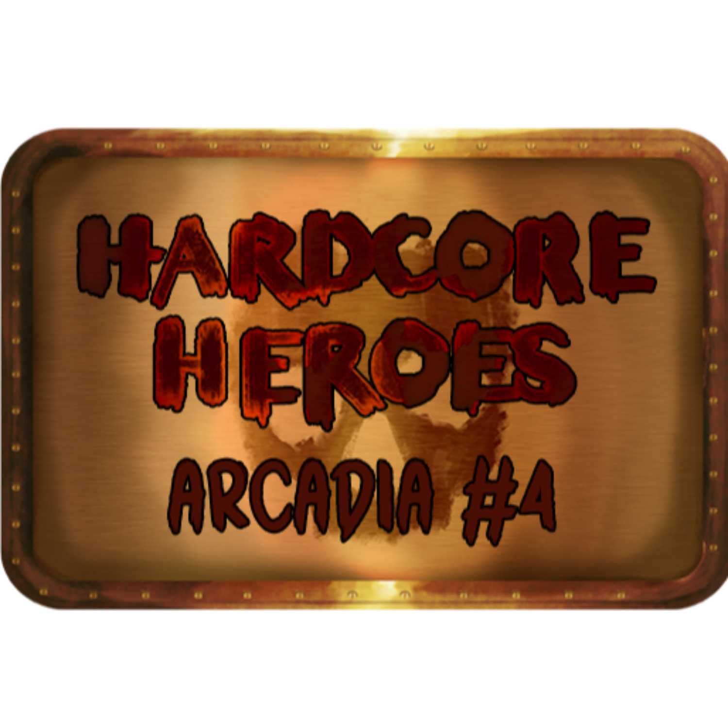 Hardcore Heroes Arcadia: 004 episode artwork