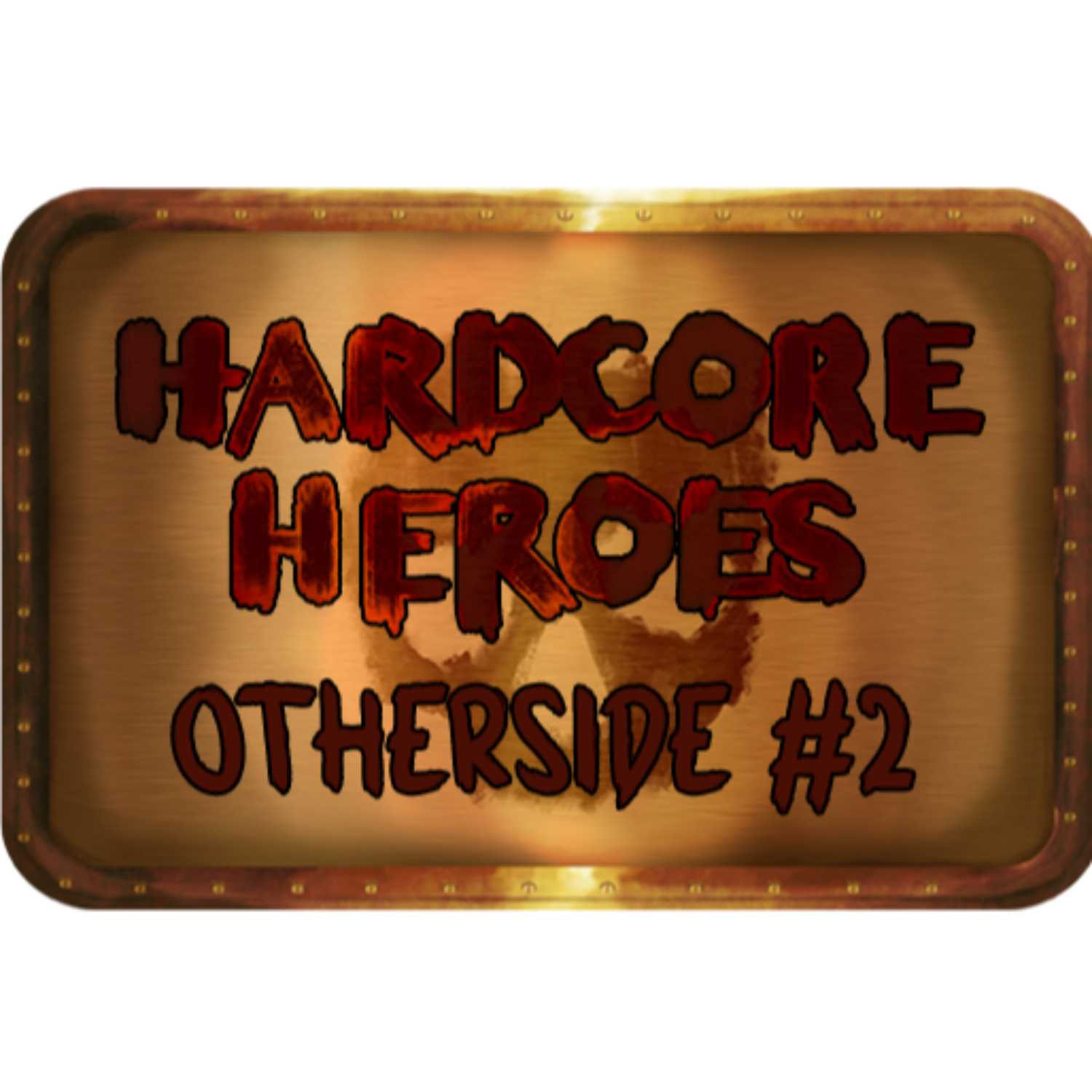 Hardcore Heroes Otherside: 002 episode artwork