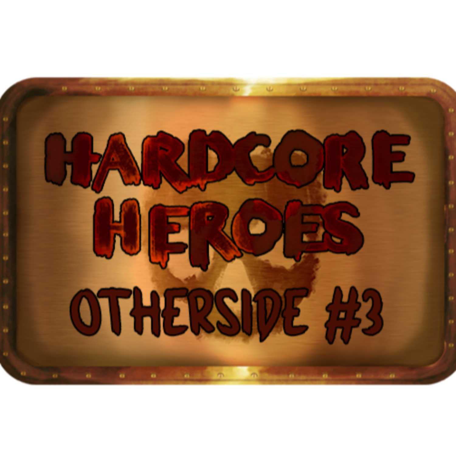 Hardcore Heroes Otherside: 003 episode artwork