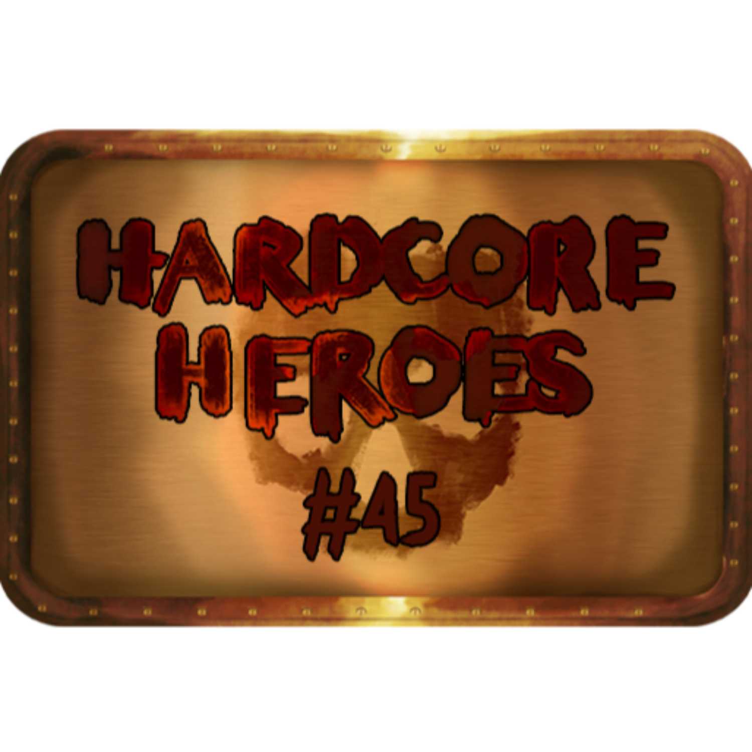 Hardcore Heroes: 045 - Bless the Baby episode artwork