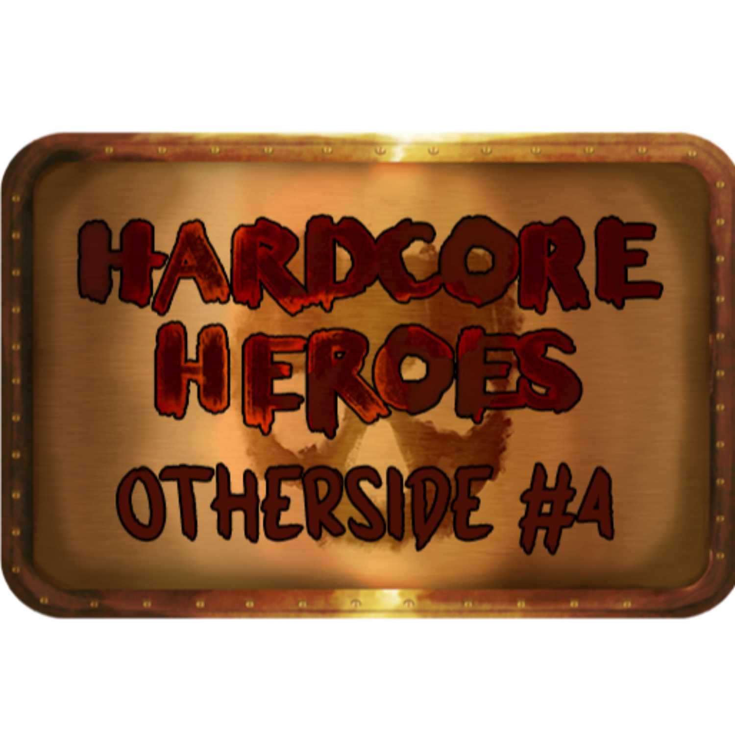 Hardcore Heroes Otherside: 004 episode artwork