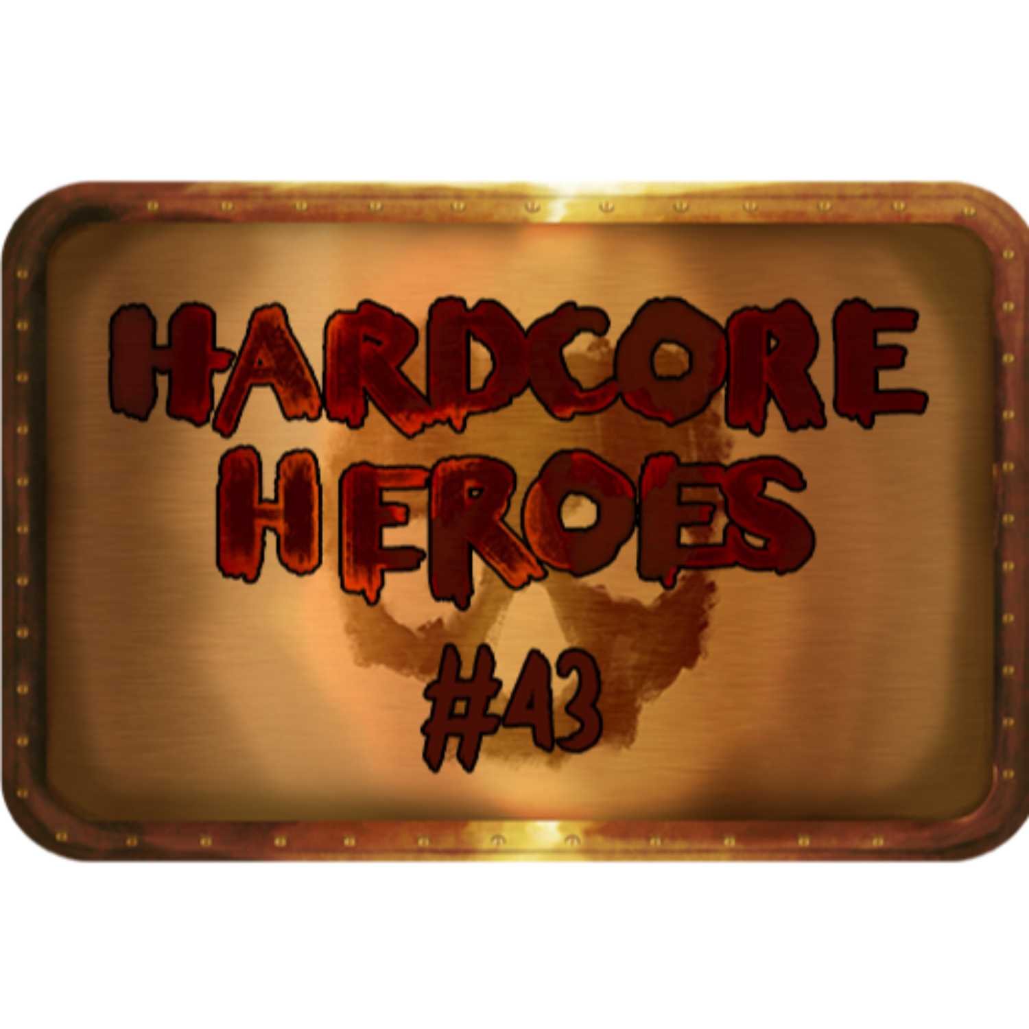 Hardcore Heroes: 043 - Van's Guilt episode artwork