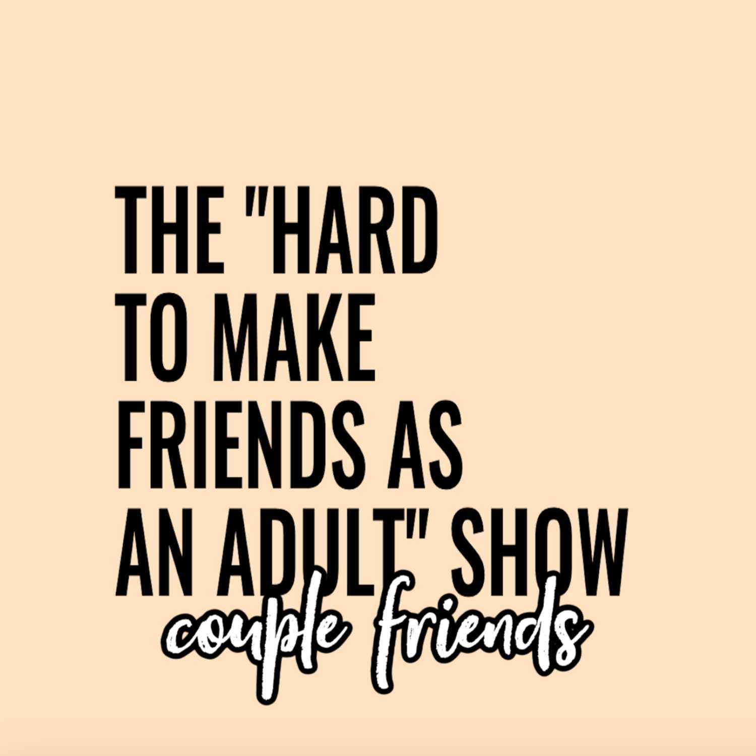 Hard To Make Friends As An Adult