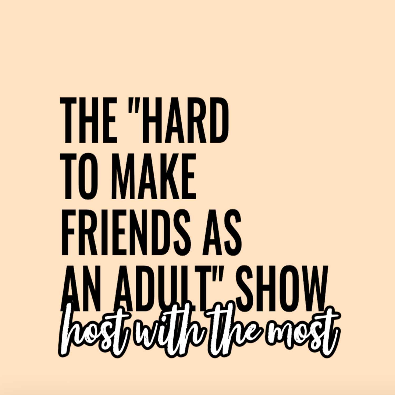 Hard To Make Friends As An Adult