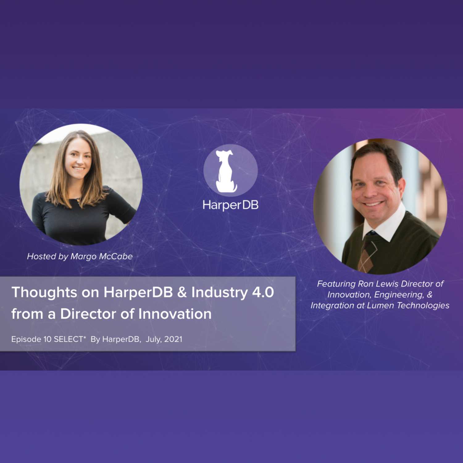 SELECT*: Your Resource for Innovative Tech & Developer Topics Hosted by HarperDB