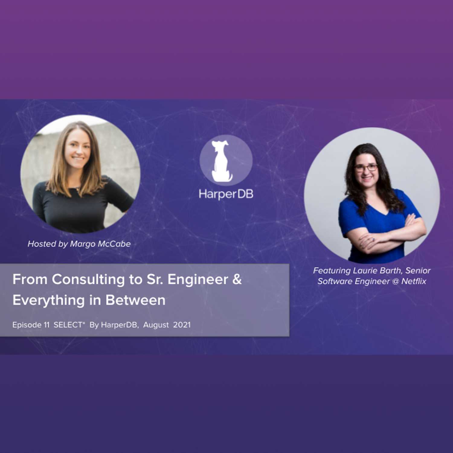 SELECT*: Your Resource for Innovative Tech & Developer Topics Hosted by HarperDB