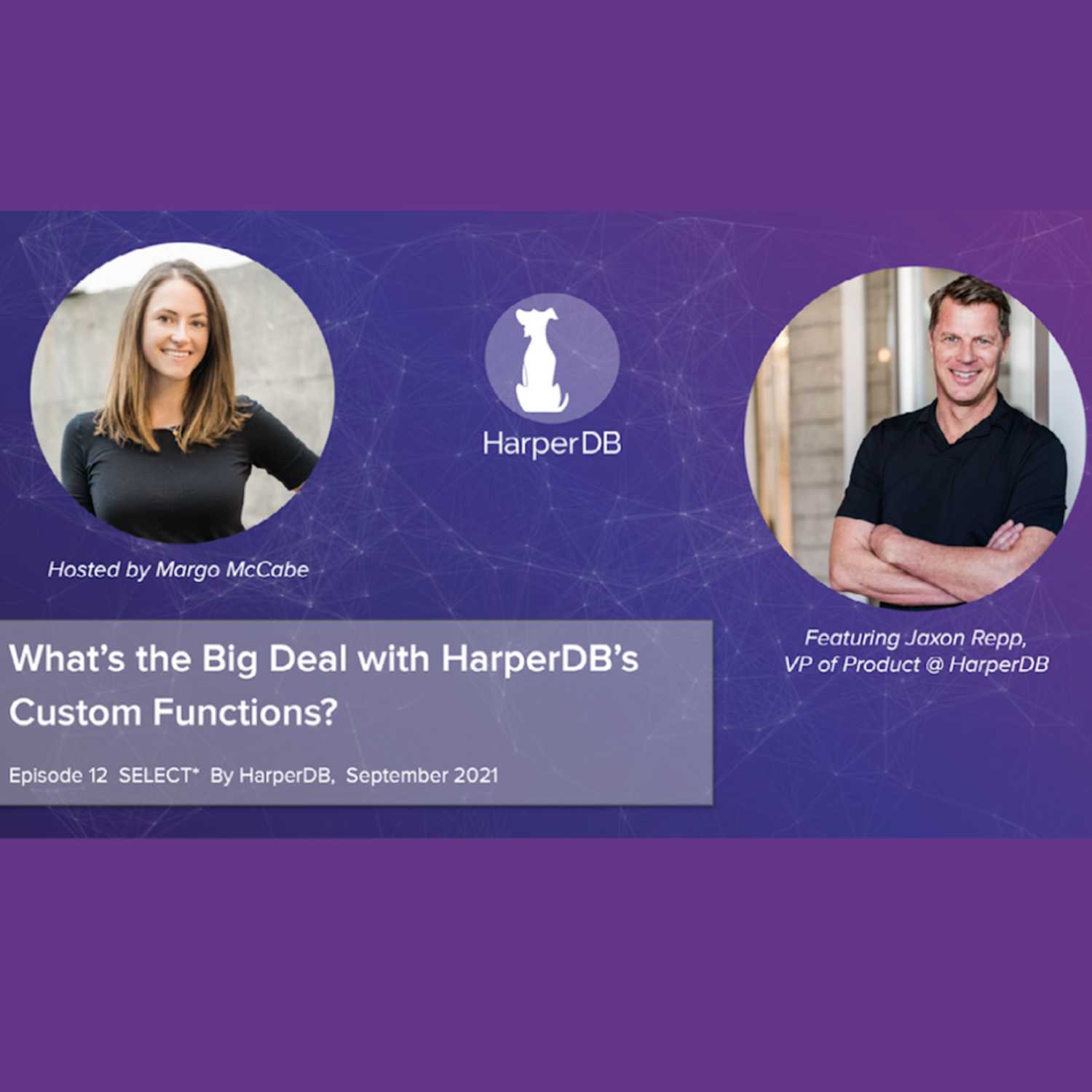 SELECT*: Your Resource for Innovative Tech & Developer Topics Hosted by HarperDB