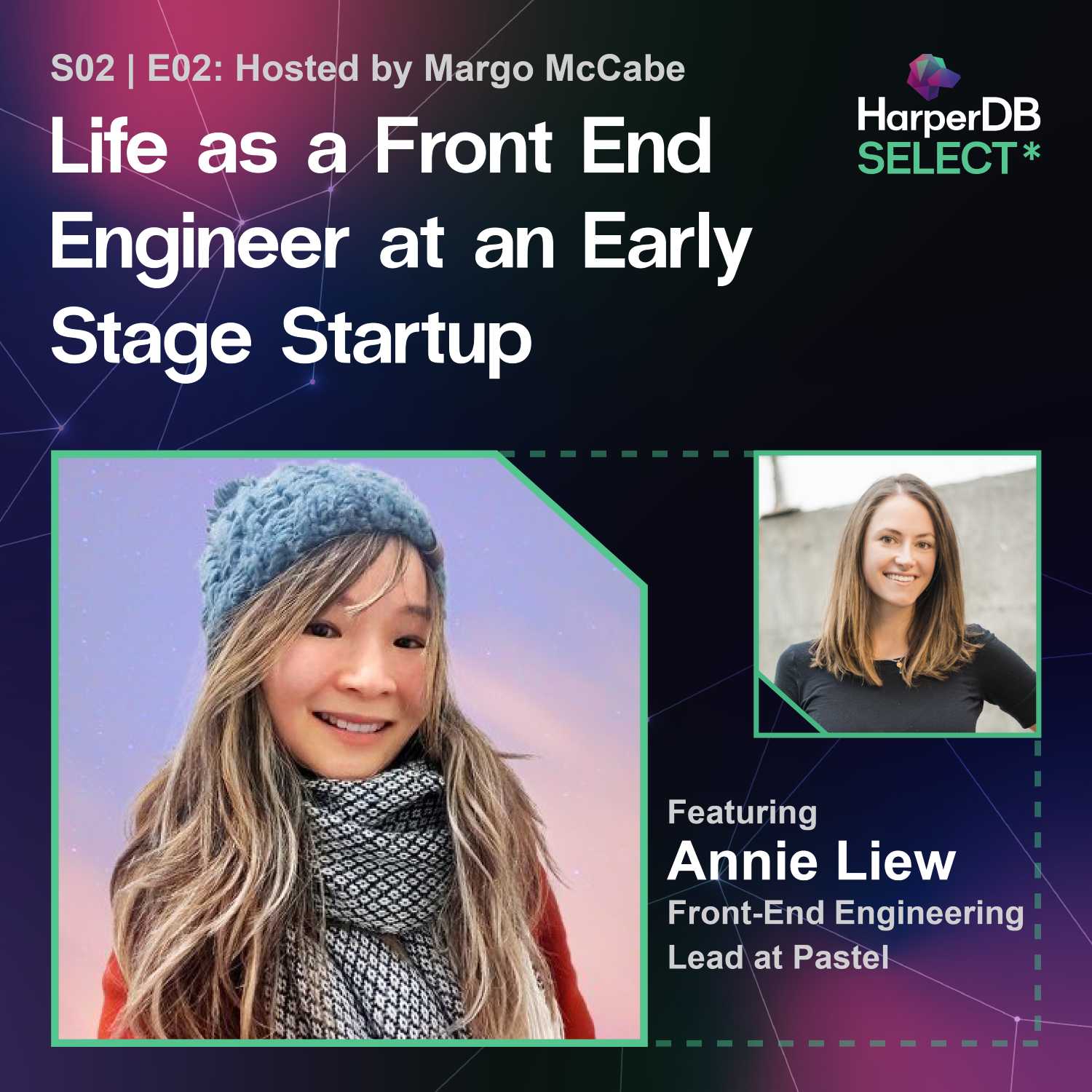 SELECT*: Your Resource for Innovative Tech & Developer Topics Hosted by HarperDB