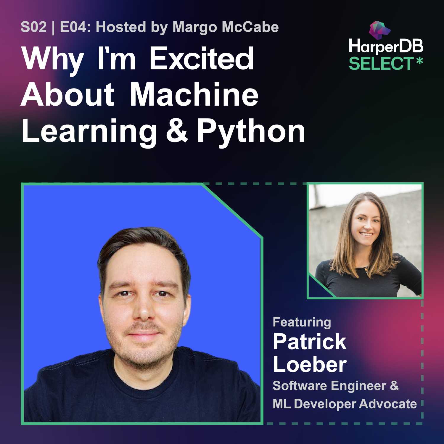 SELECT*: Your Resource for Innovative Tech & Developer Topics Hosted by HarperDB